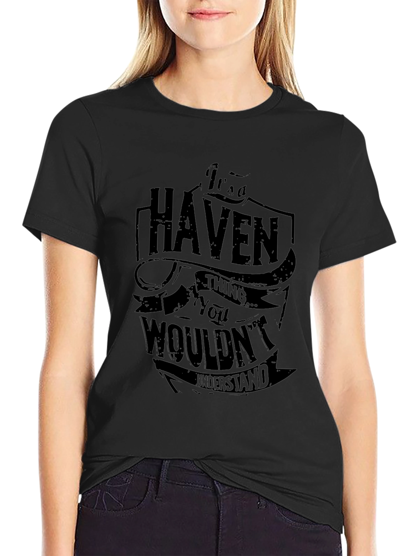 Its a HAVEN Thing - Graphic T-Shirt