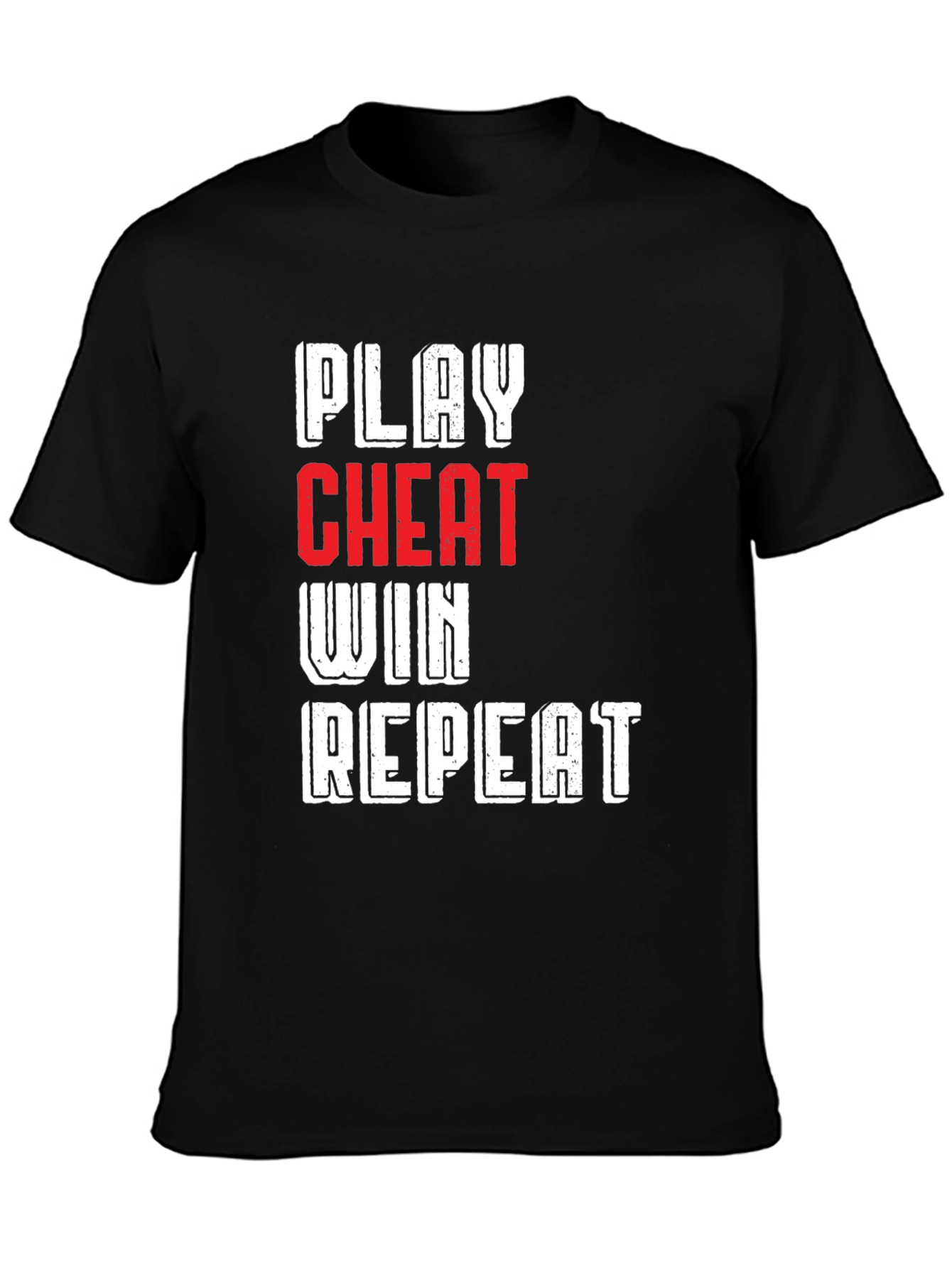 Play Cheat Win Repeat Graphic T-Shirt