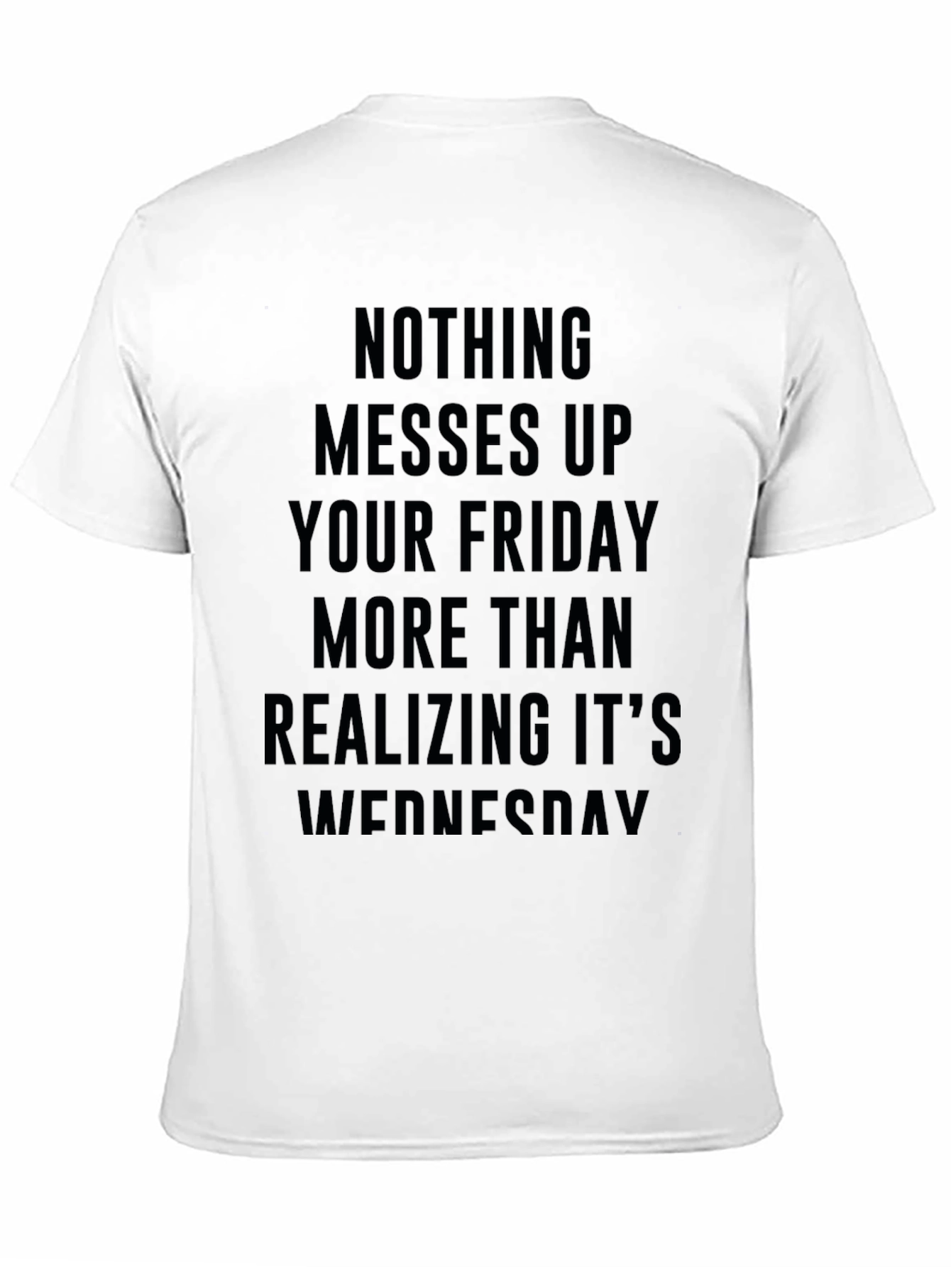 Funny Wednesday Realization Mens Black T-Shirt