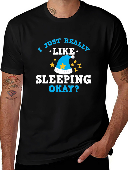 Funny Sleeping T-Shirt - I Just Really Like Sleeping Okay?