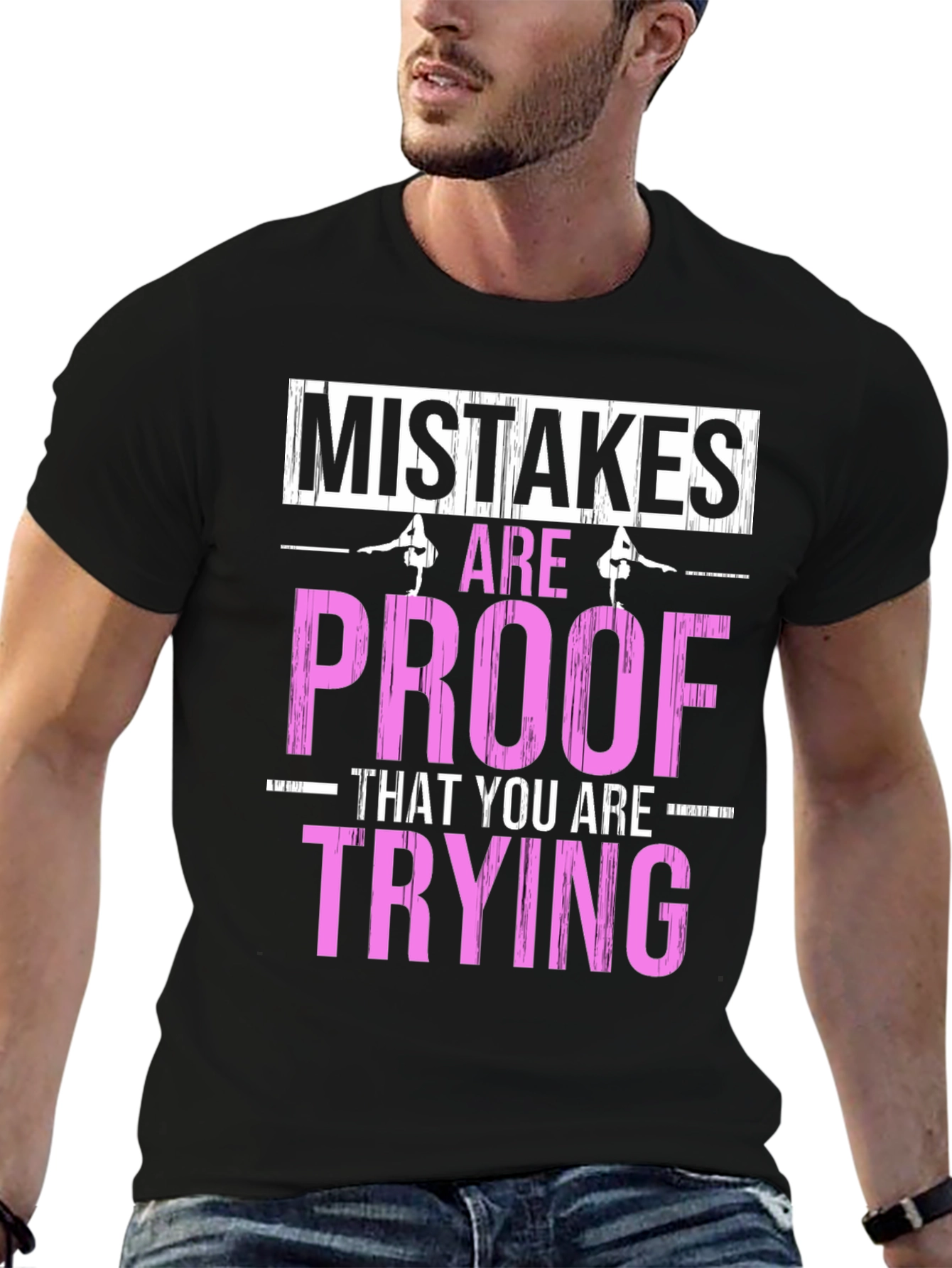 Mistakes Are Proof You Are Trying T-Shirt