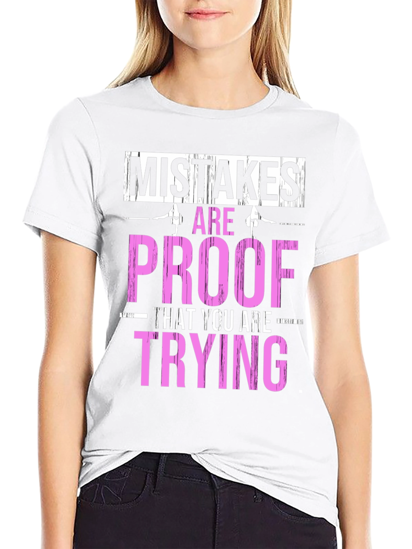 Mistakes Are Proof You Are Trying T-Shirt