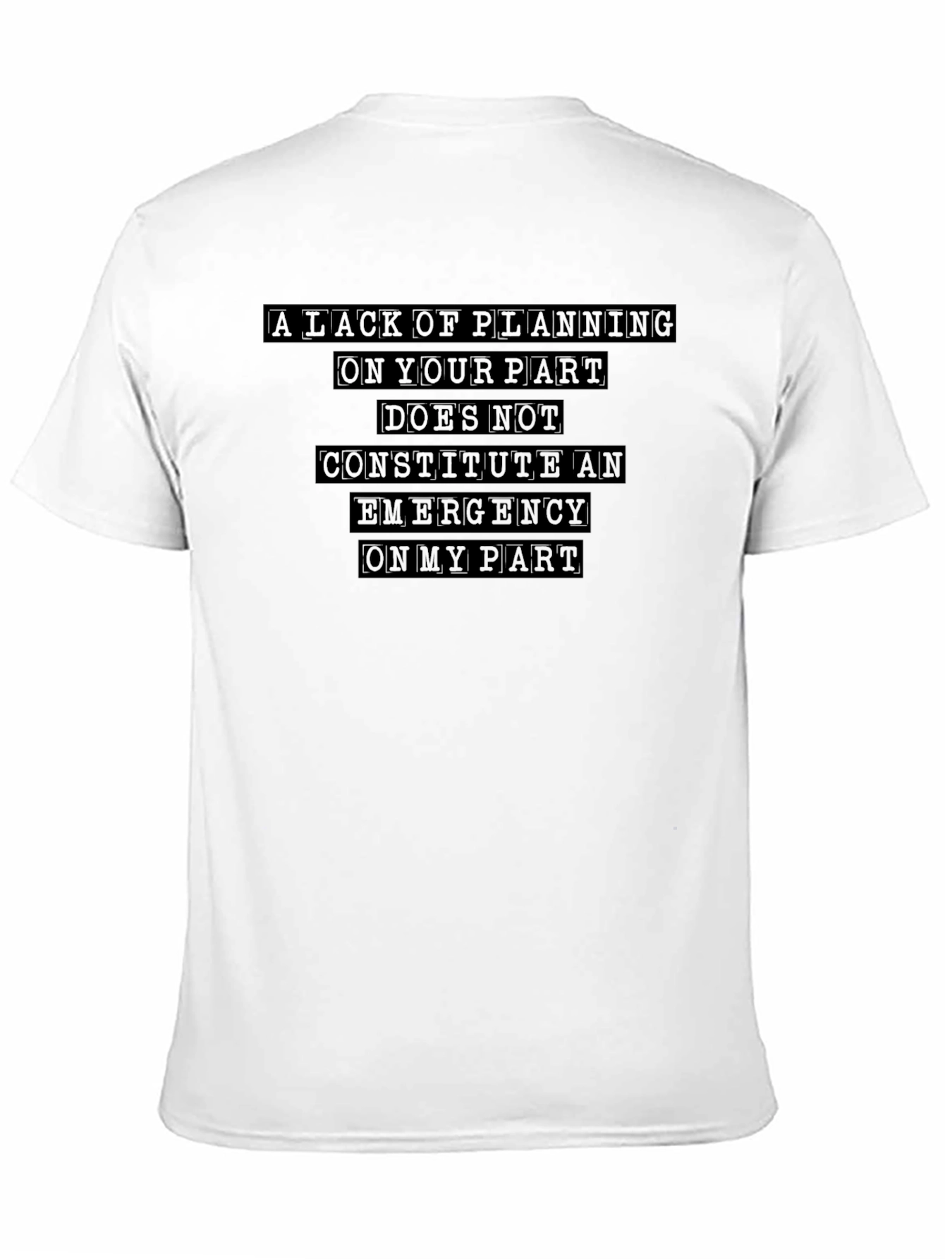 Funny Sarcastic Quote T-Shirt - Black