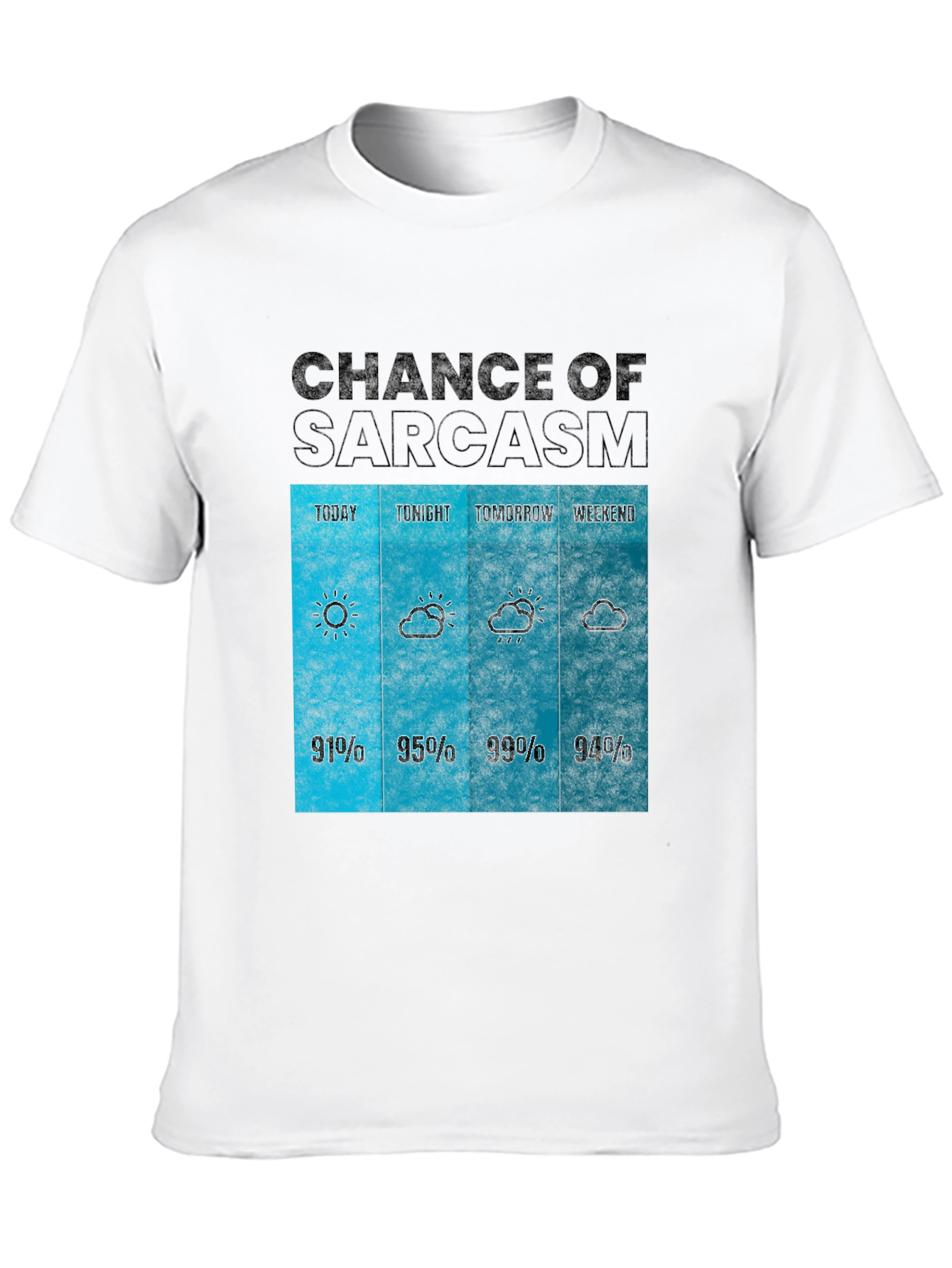 Sarcasm Weather Forecast Graphic Tee