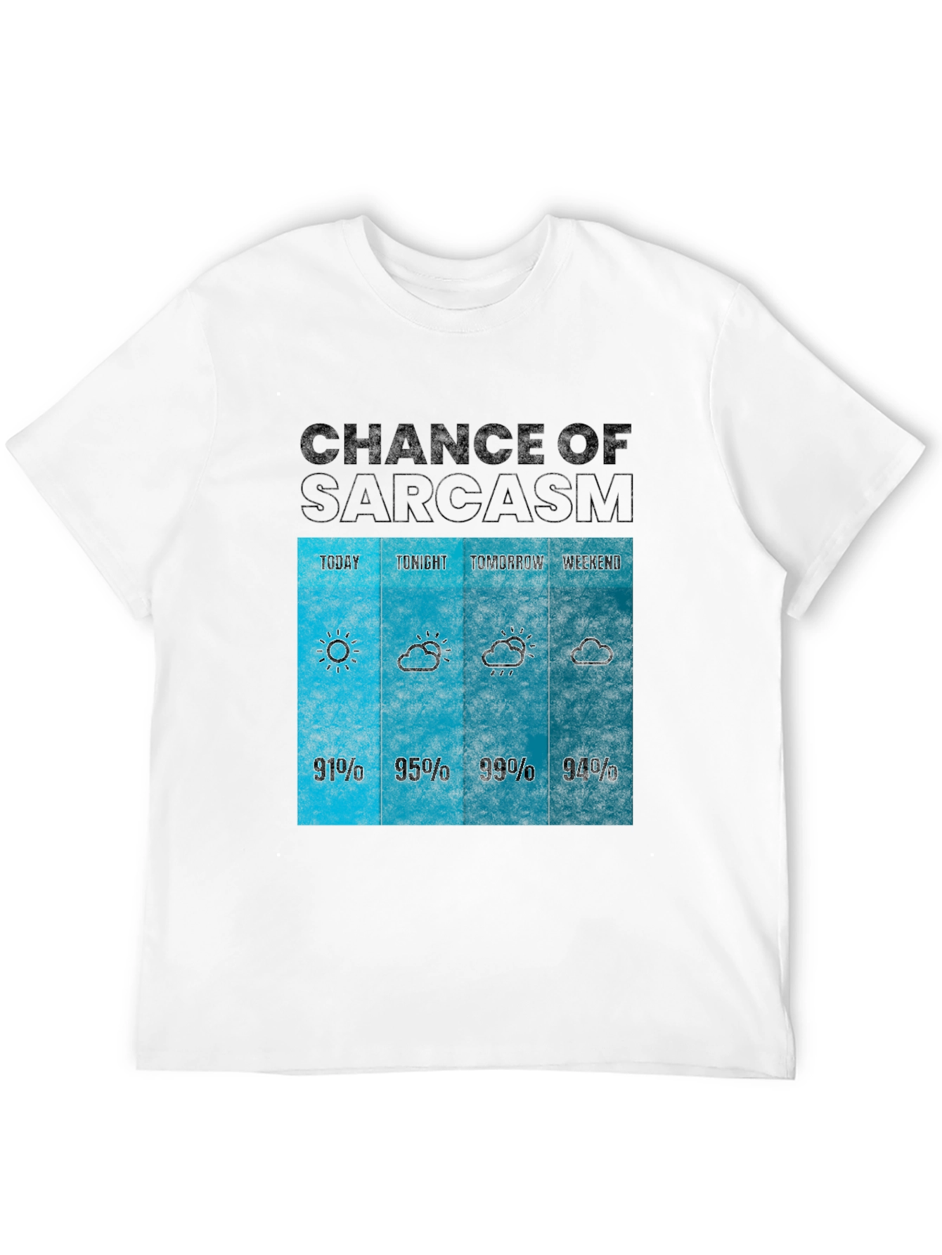 Sarcasm Weather Forecast Graphic Tee