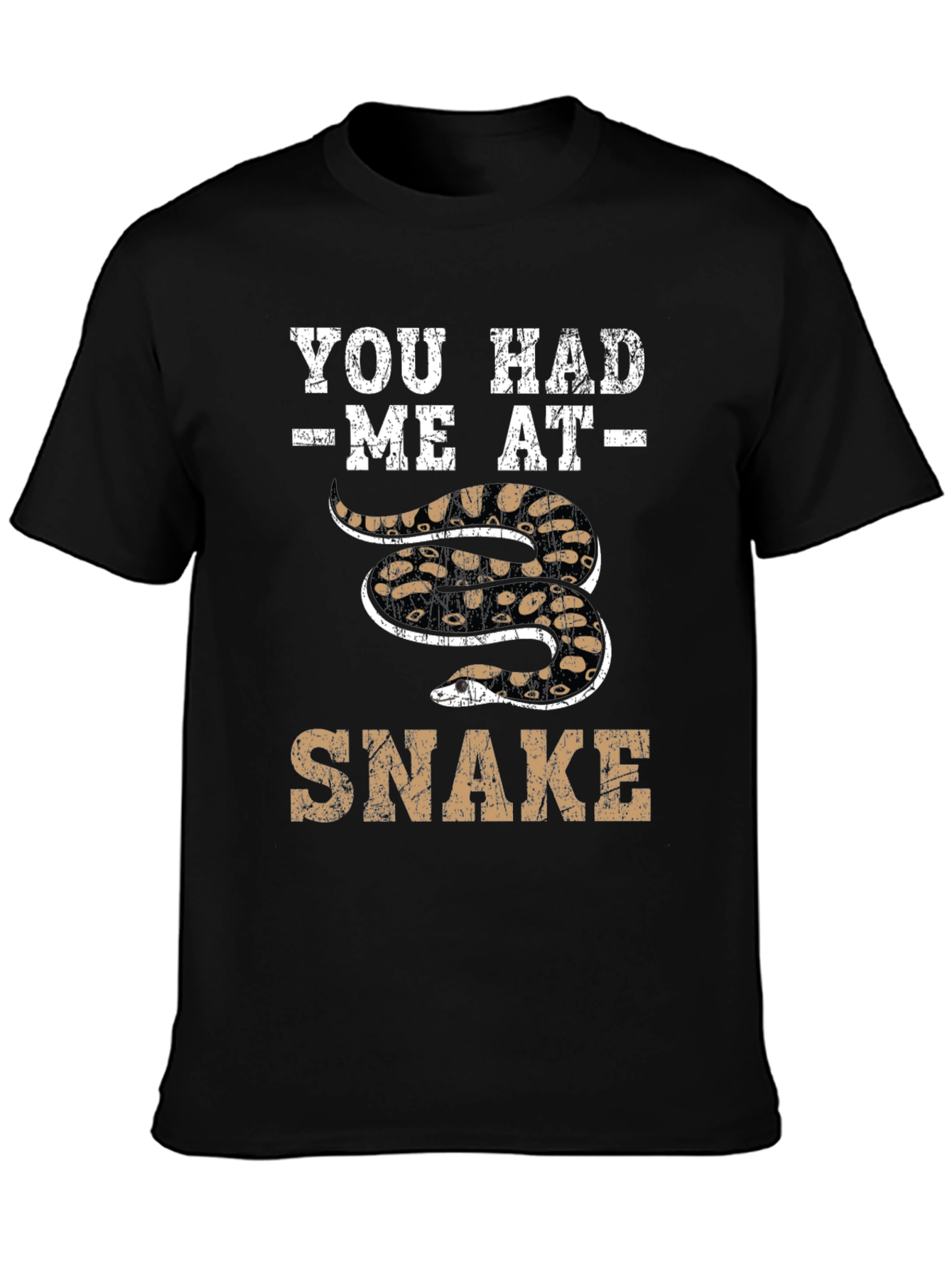 Funny Snake T-Shirt: You Had Me At Snake!