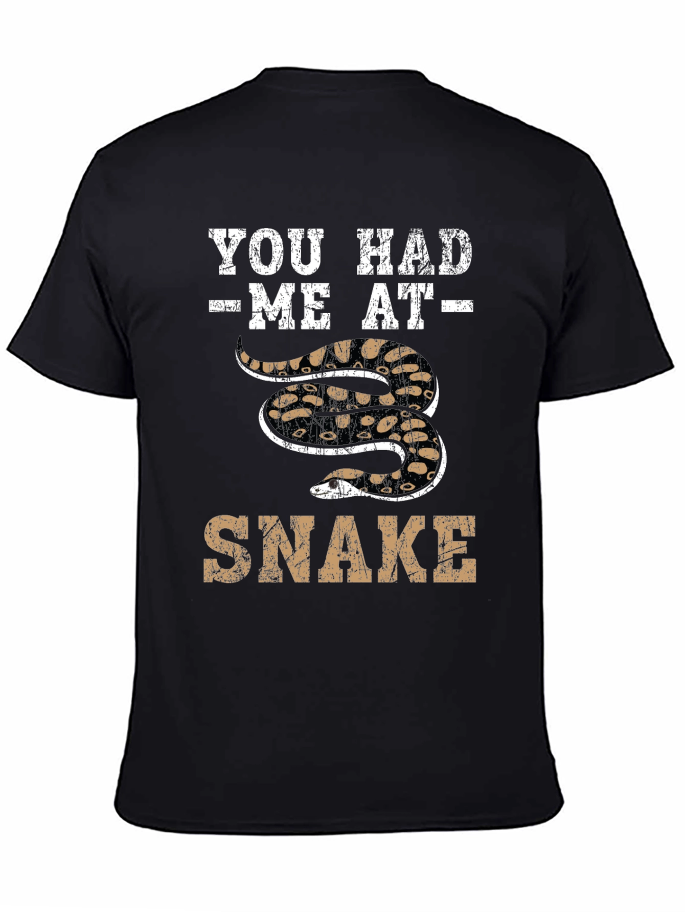 Funny Snake T-Shirt: You Had Me At Snake!