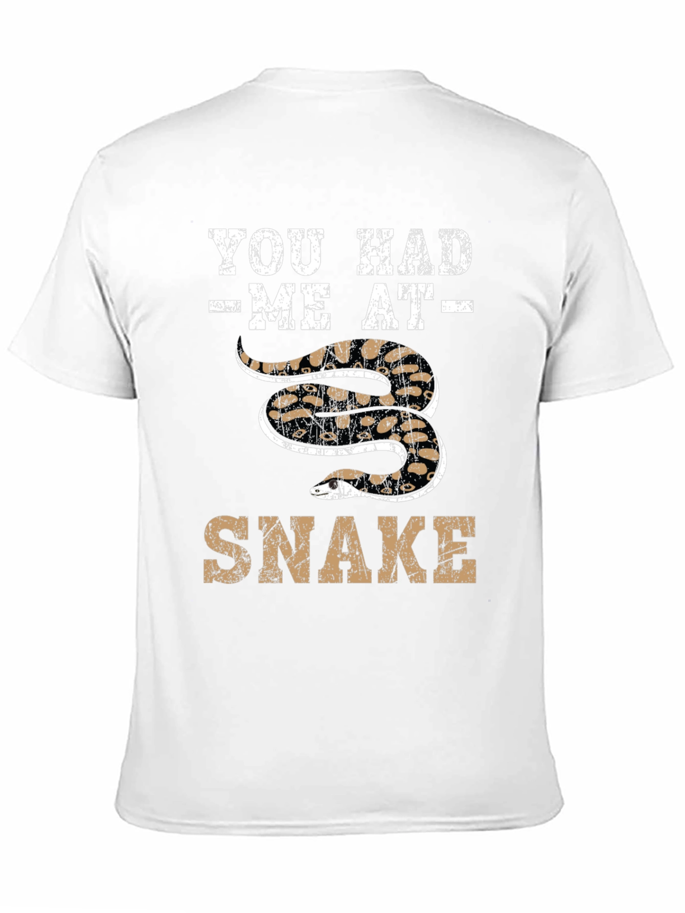 Funny Snake T-Shirt: You Had Me At Snake!