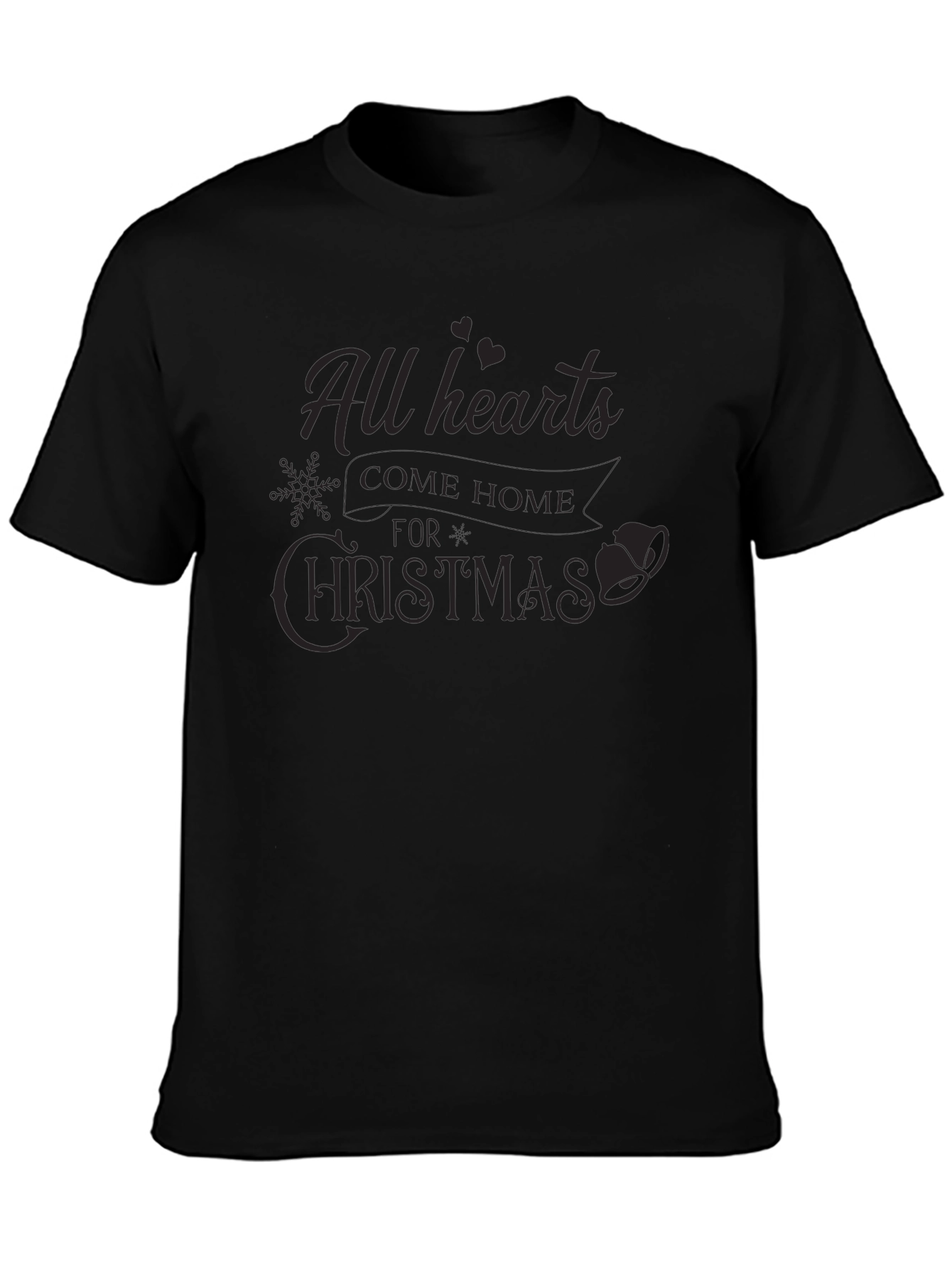 All Hearts Come Home for Christmas Black T-Shirt