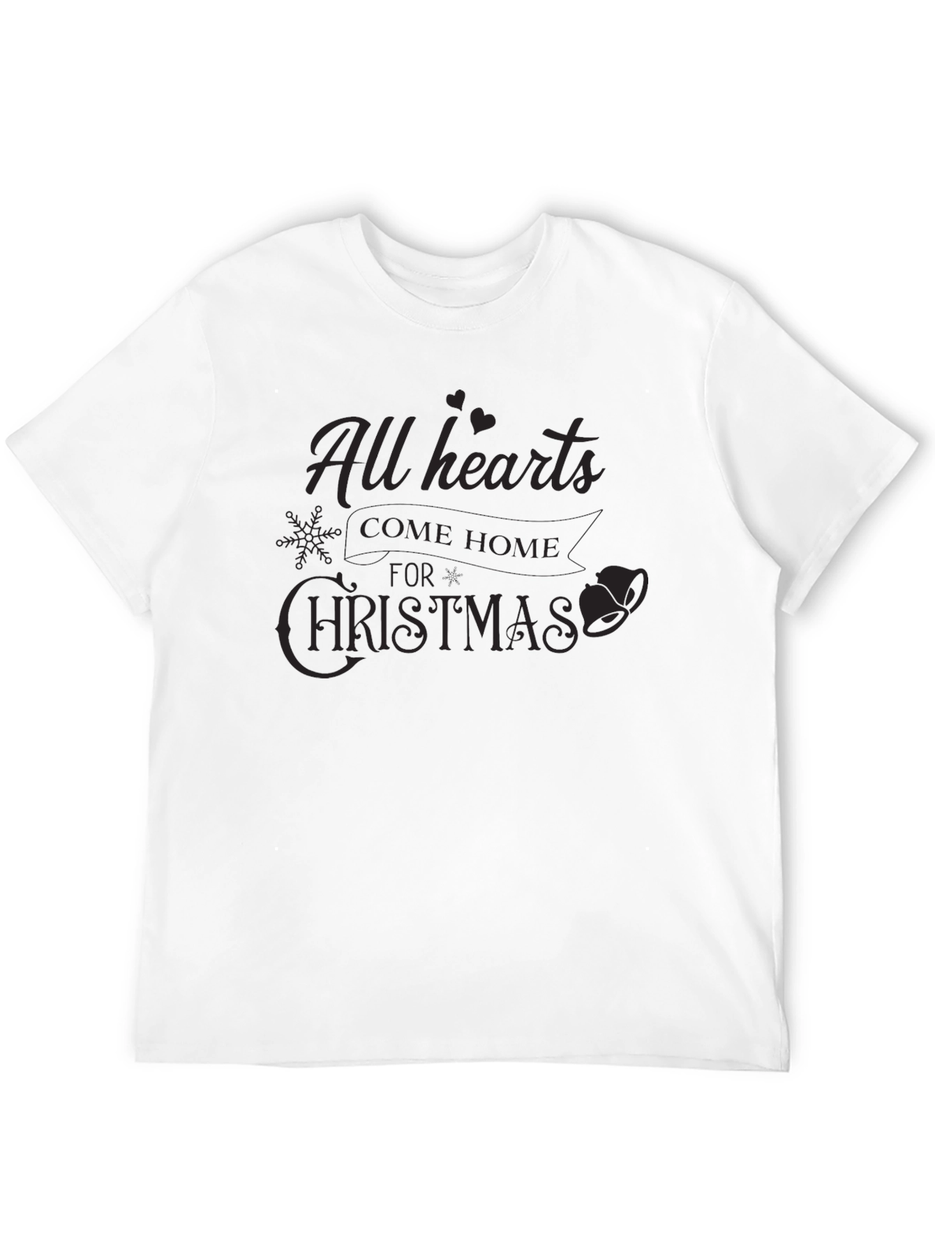 All Hearts Come Home for Christmas Black T-Shirt