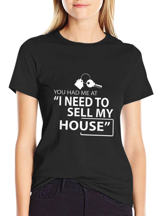 Funny Real Estate T-Shirt - Sell My House Tee