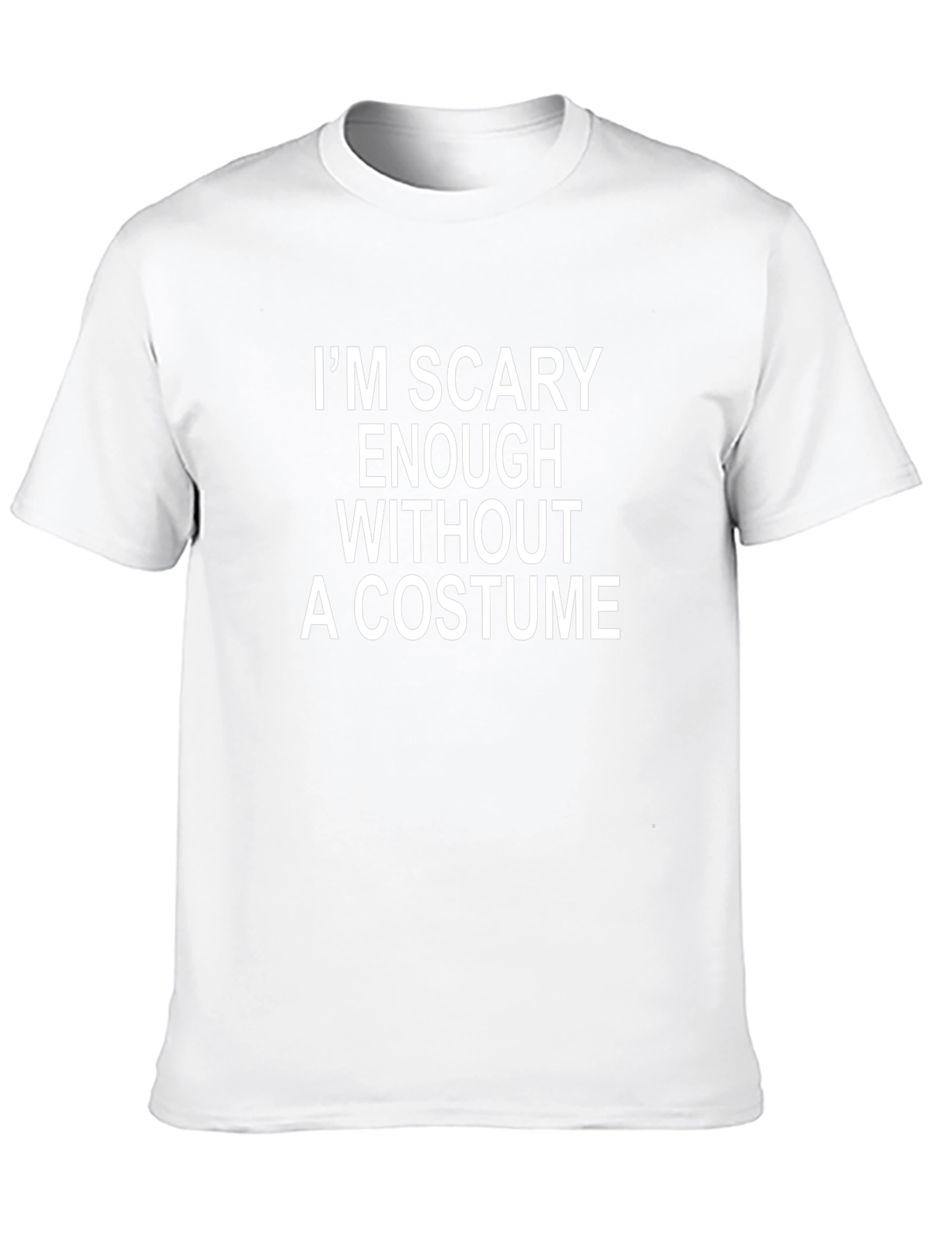 Scary Enough T-Shirt - Halloween Humor Tee