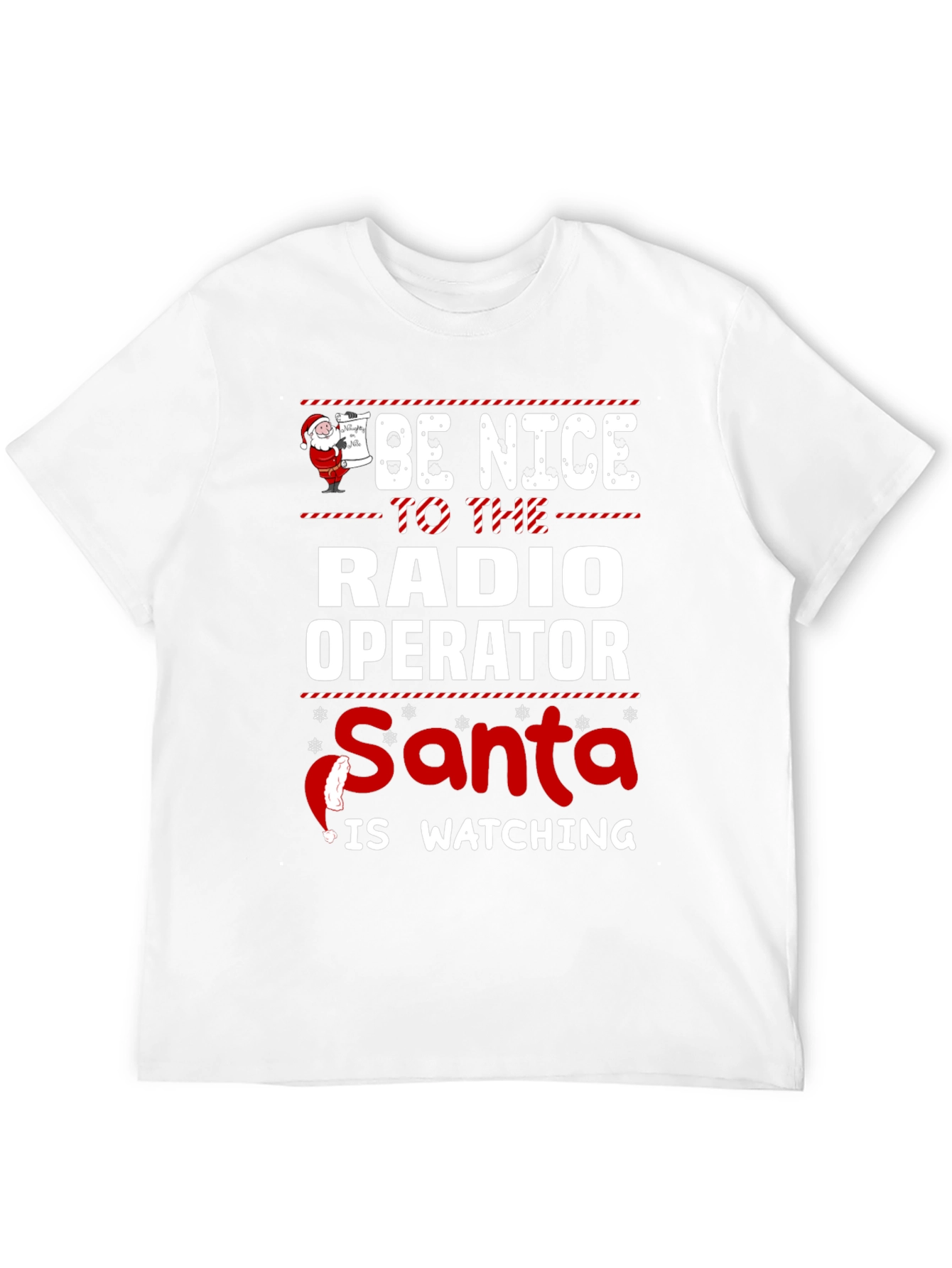 Be Nice to The Radio Operator Santa T-Shirt