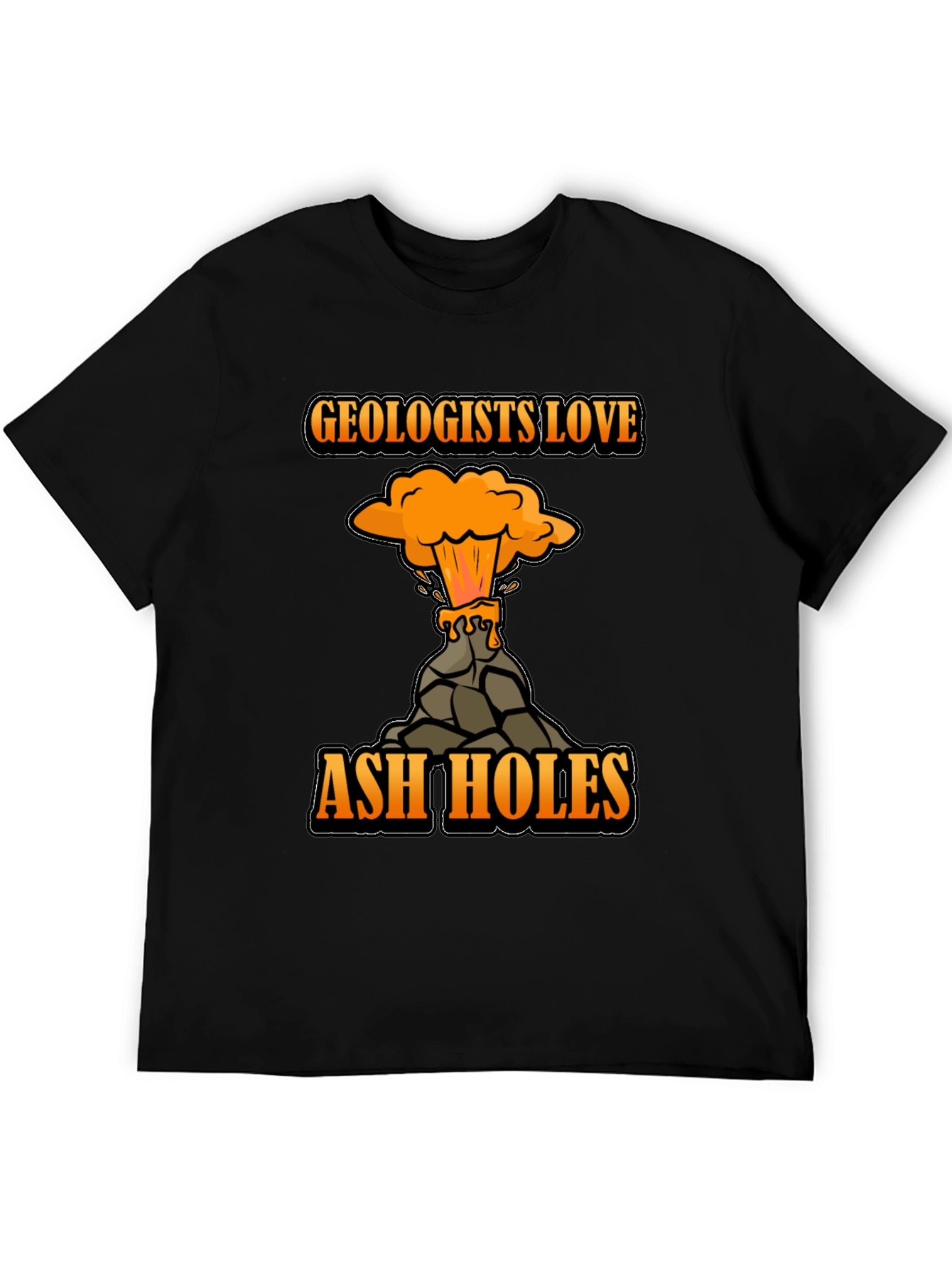 Geologists Love Ash Holes Black T-Shirt