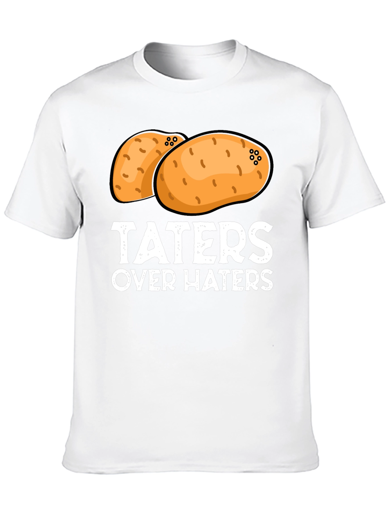 Taters Over Haters T-Shirt - Funny Potato Graphic Tee