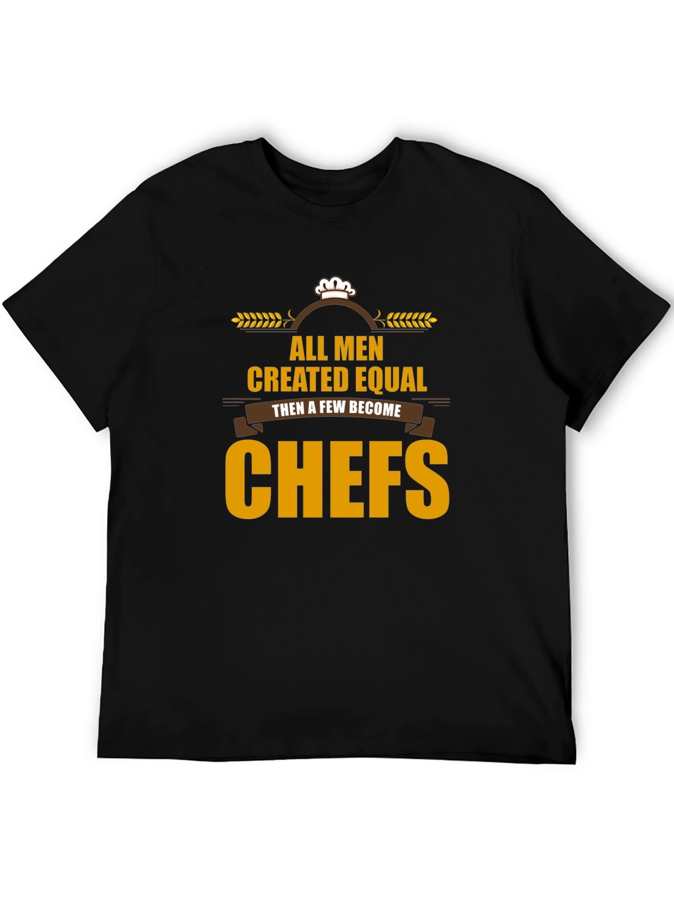 All Men Created Equal Chefs T-Shirt