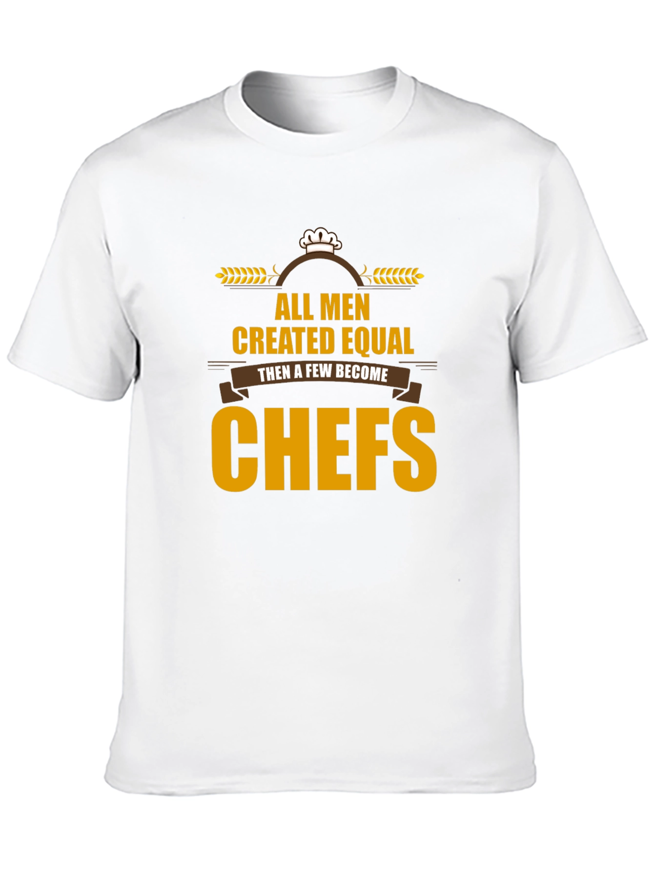 All Men Created Equal Chefs T-Shirt