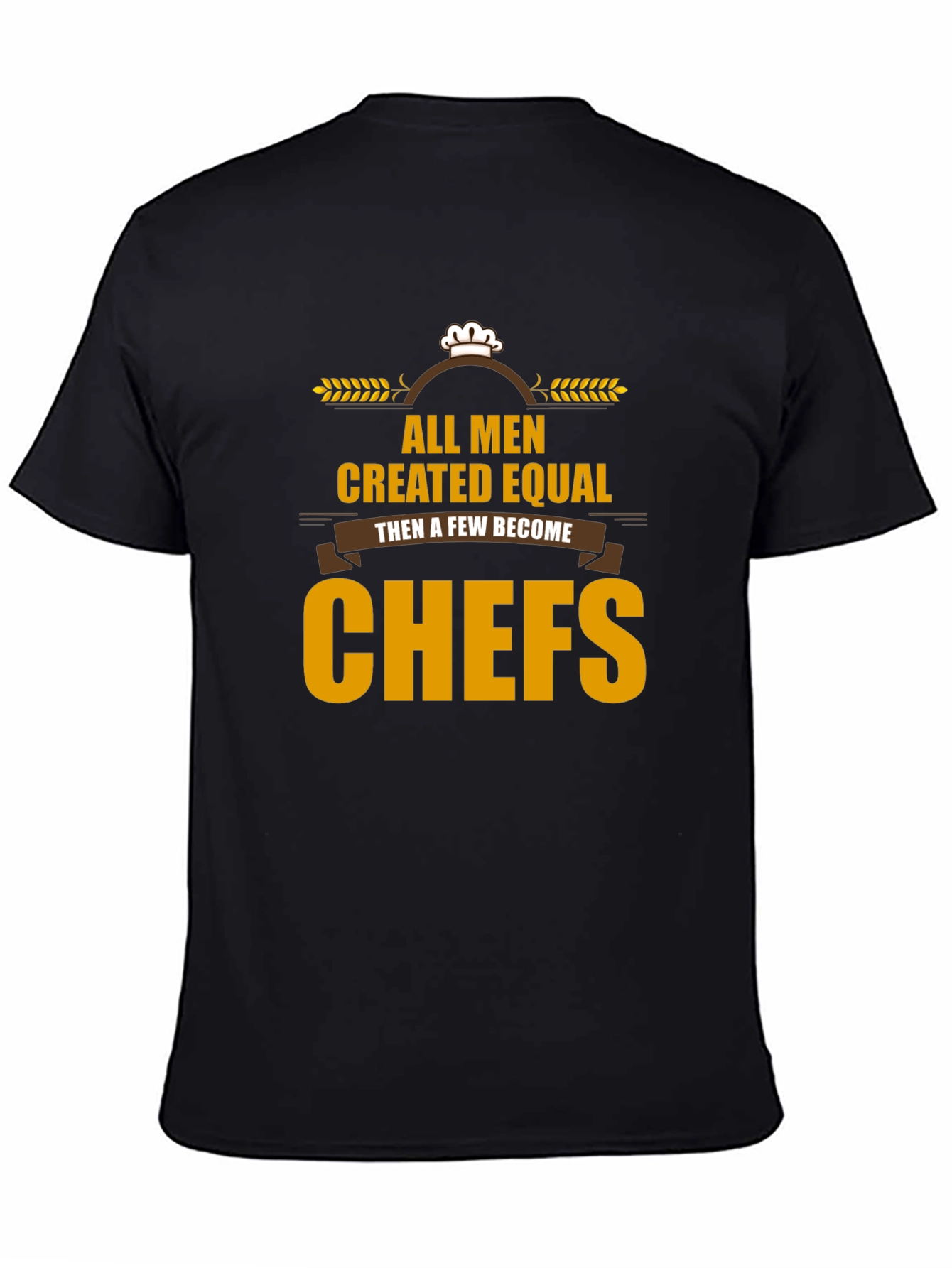 All Men Created Equal Chefs T-Shirt