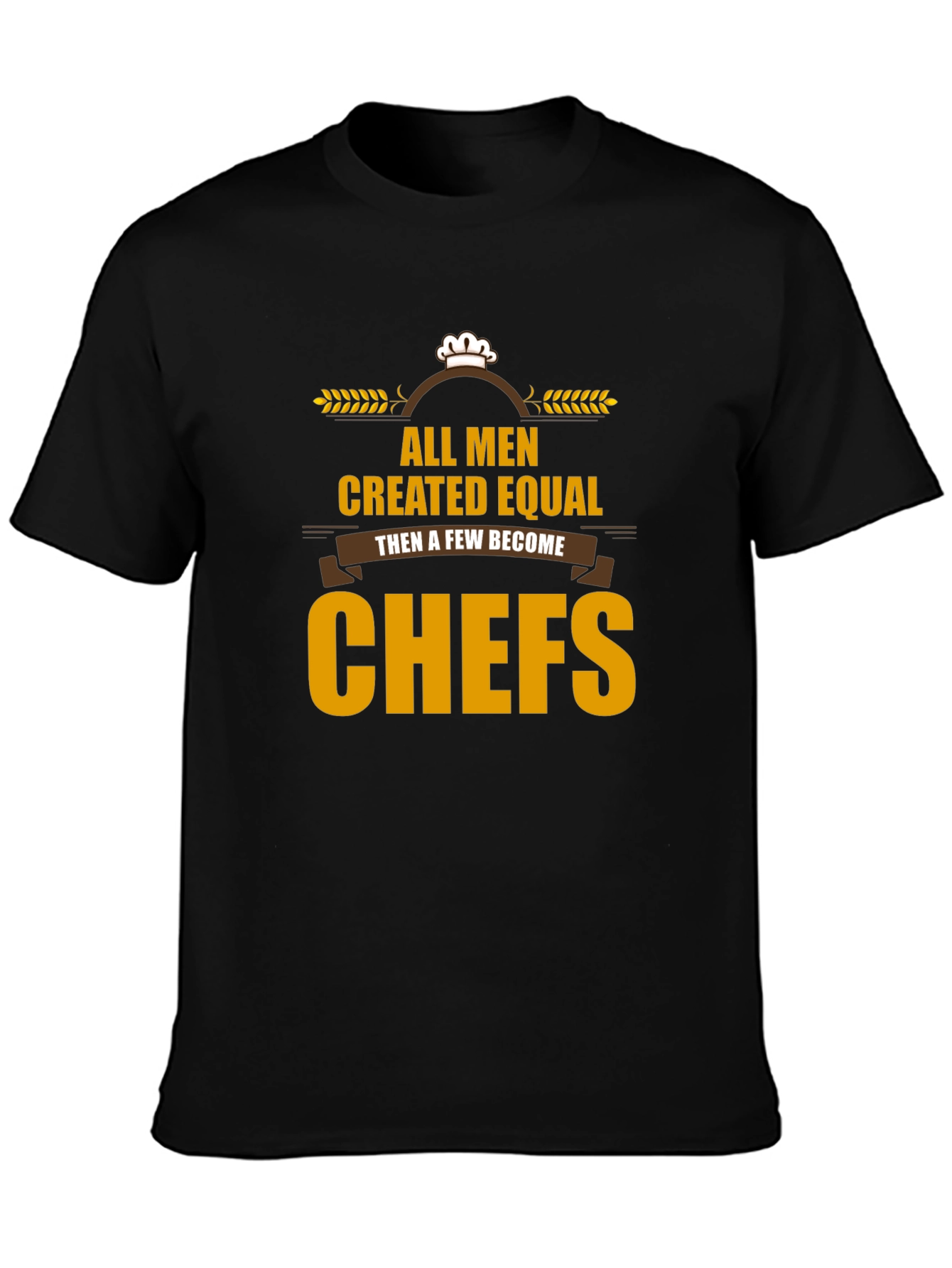 All Men Created Equal Chefs T-Shirt