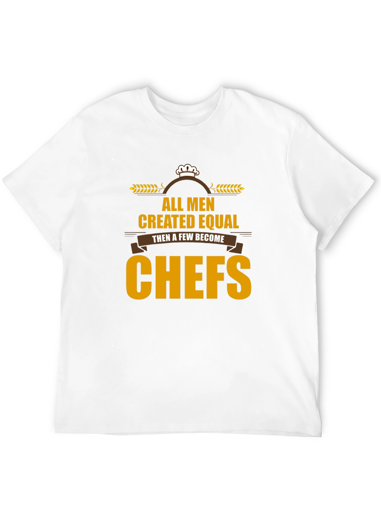 All Men Created Equal Chefs T-Shirt