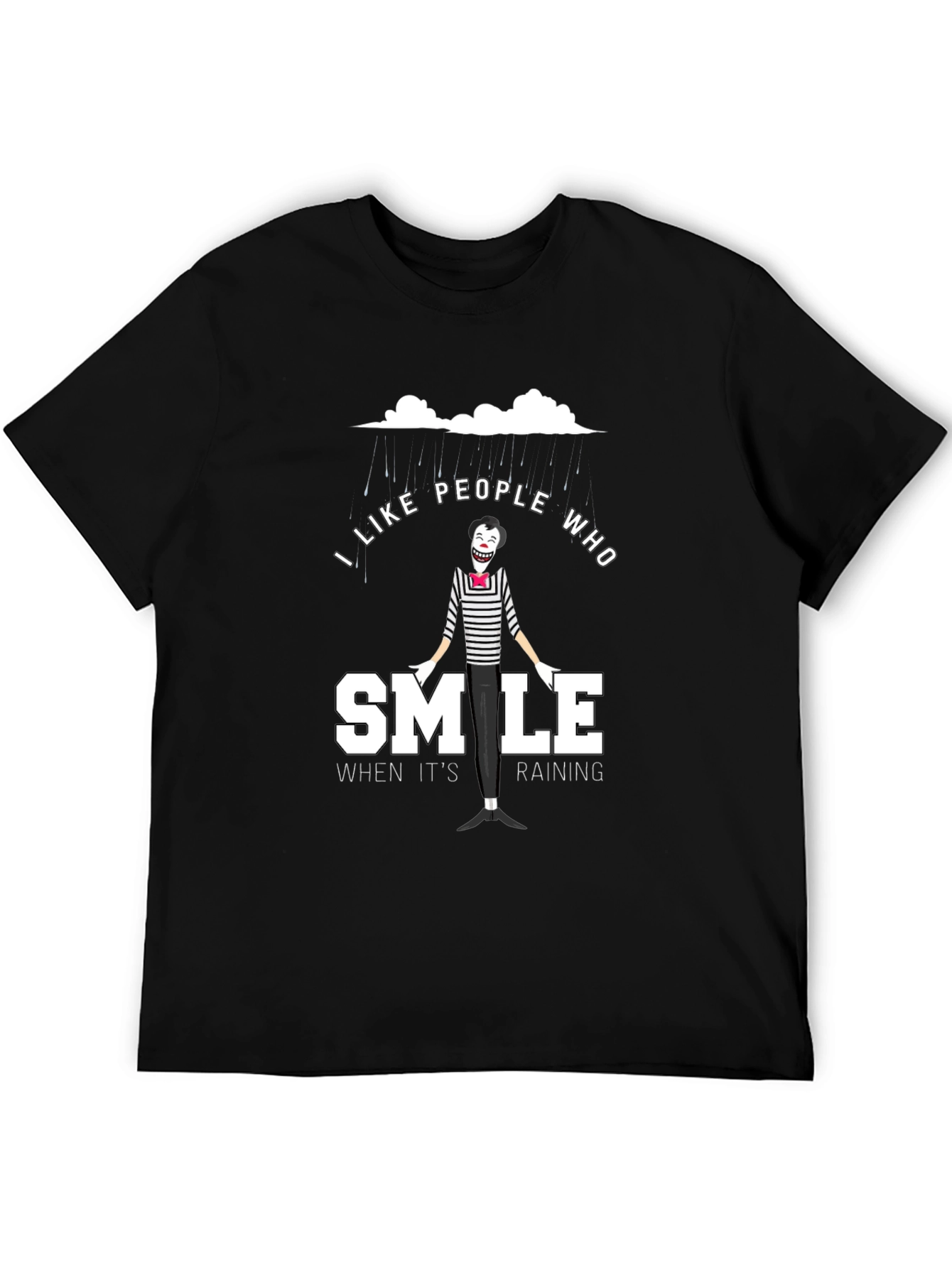 I Like People Who Smile When Its Raining T-Shirt