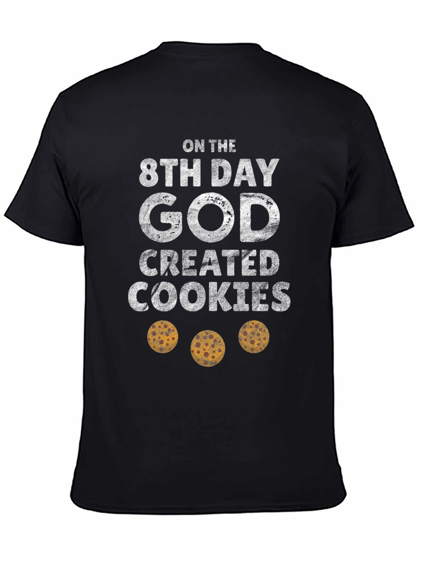 8th Day God Created Cookies Graphic Tee