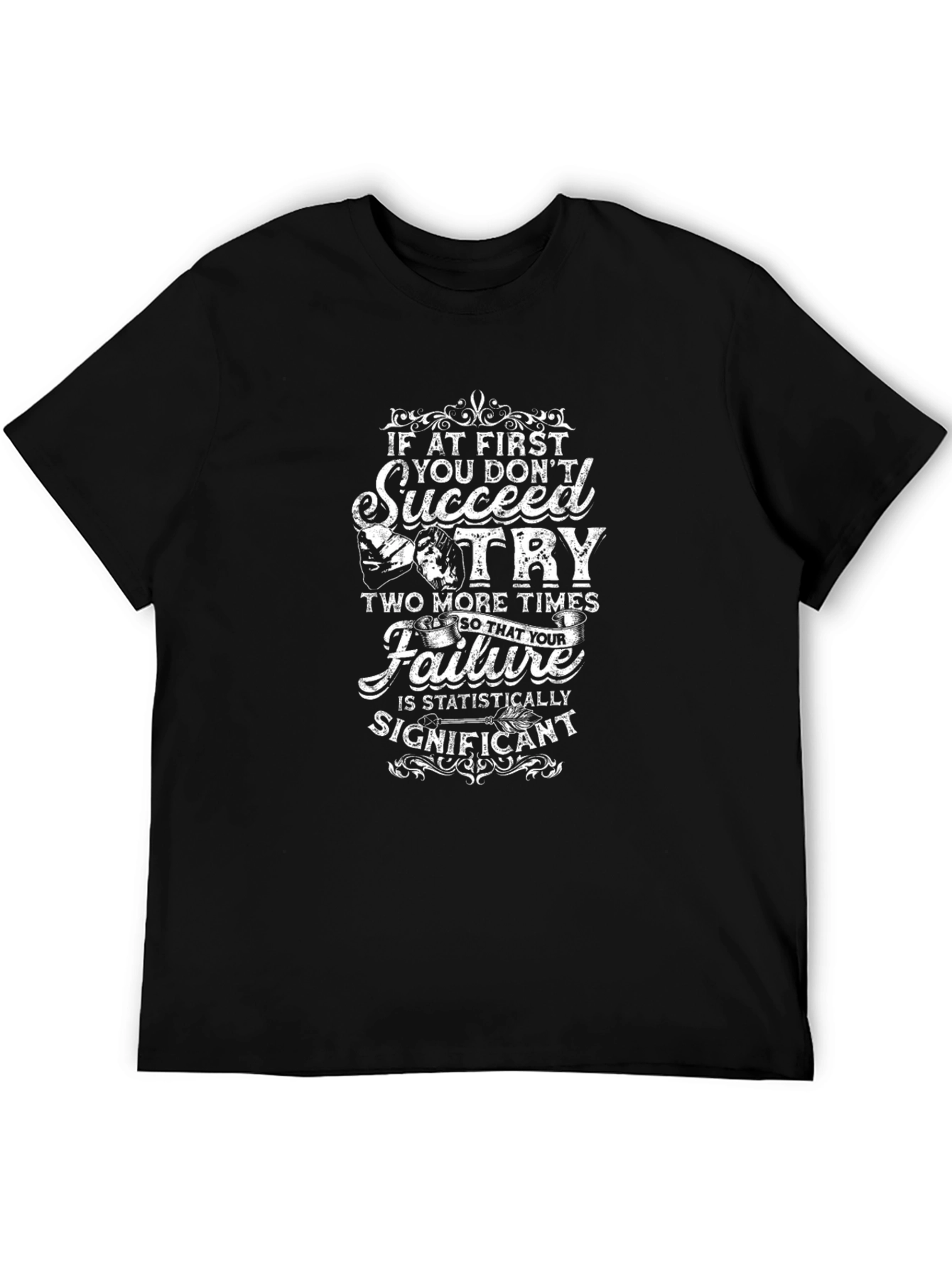 Funny Motivational Graphic T-Shirt