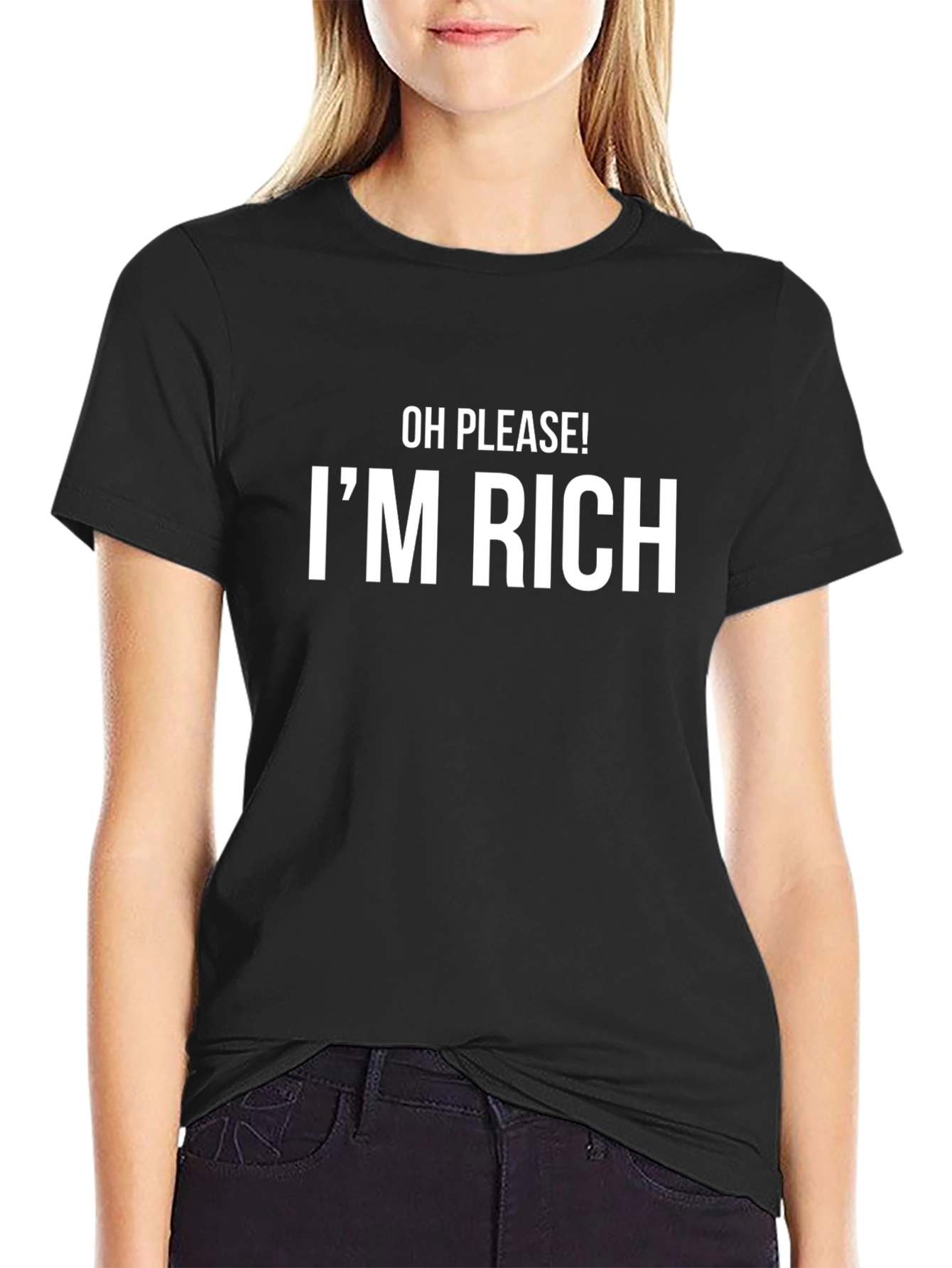 Funny Sarcastic Im Rich Black T-Shirt