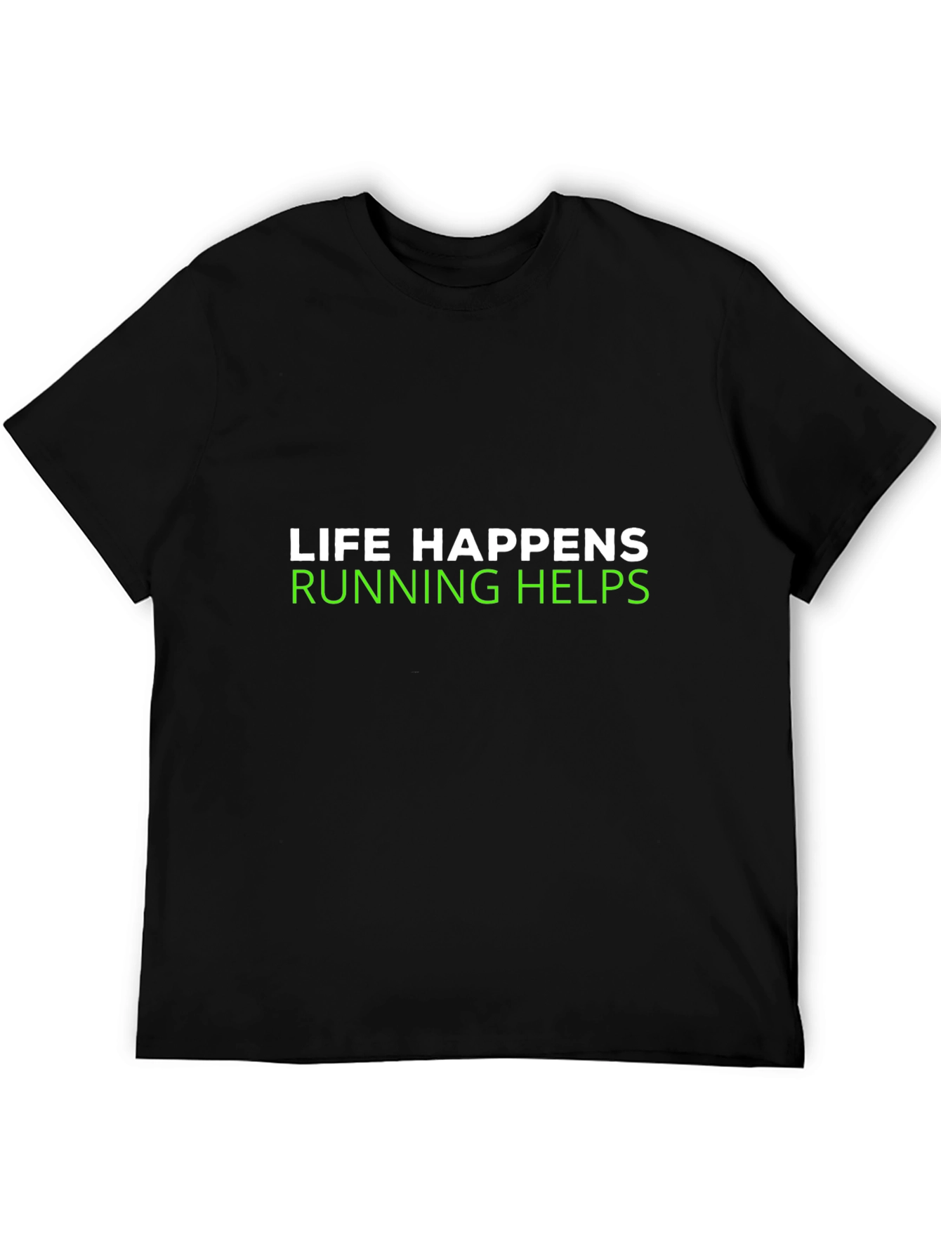 Life Happens Running Helps Graphic Tee