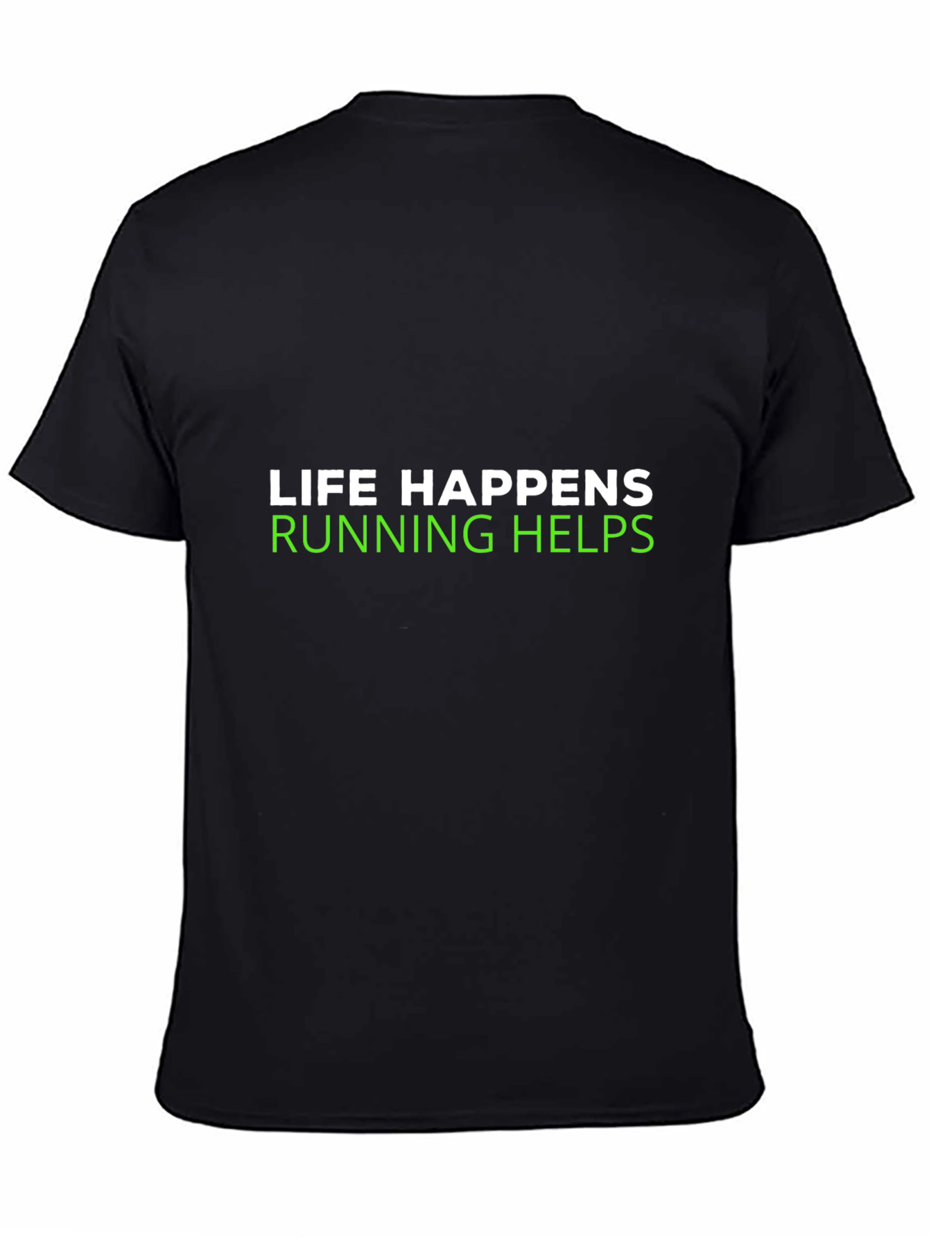 Life Happens Running Helps Graphic Tee