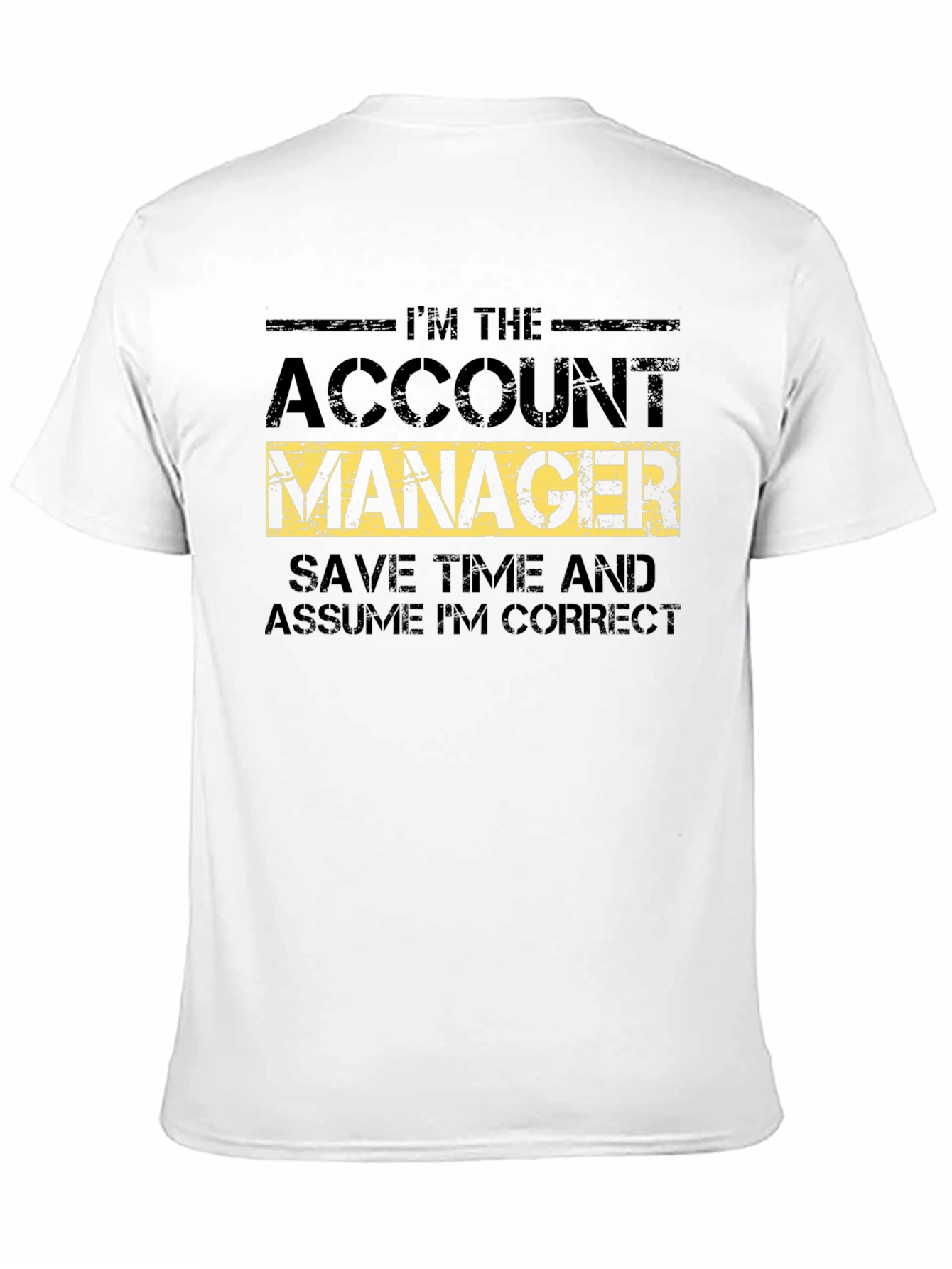 Account Manager Humor T-Shirt