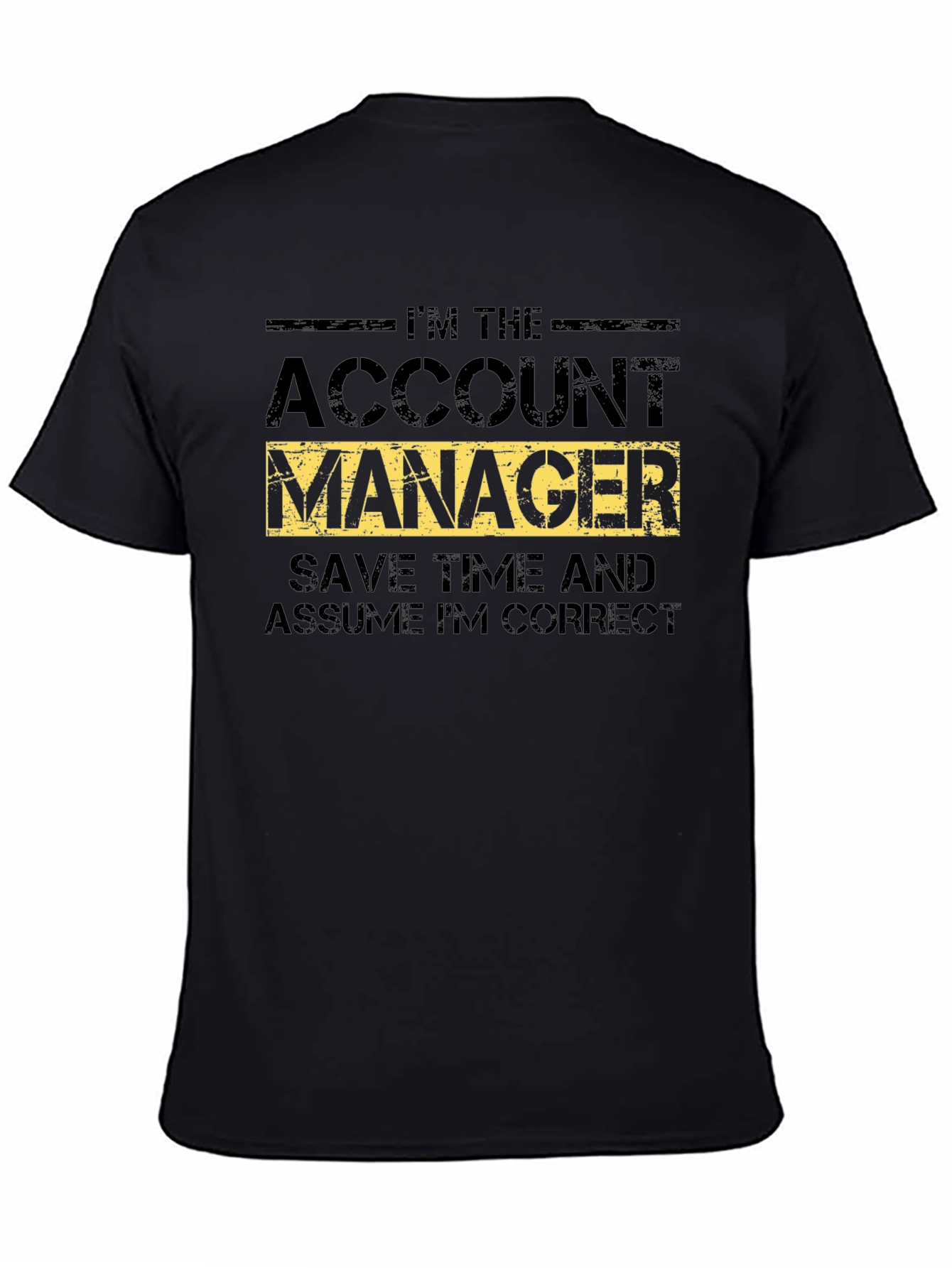 Account Manager Humor T-Shirt
