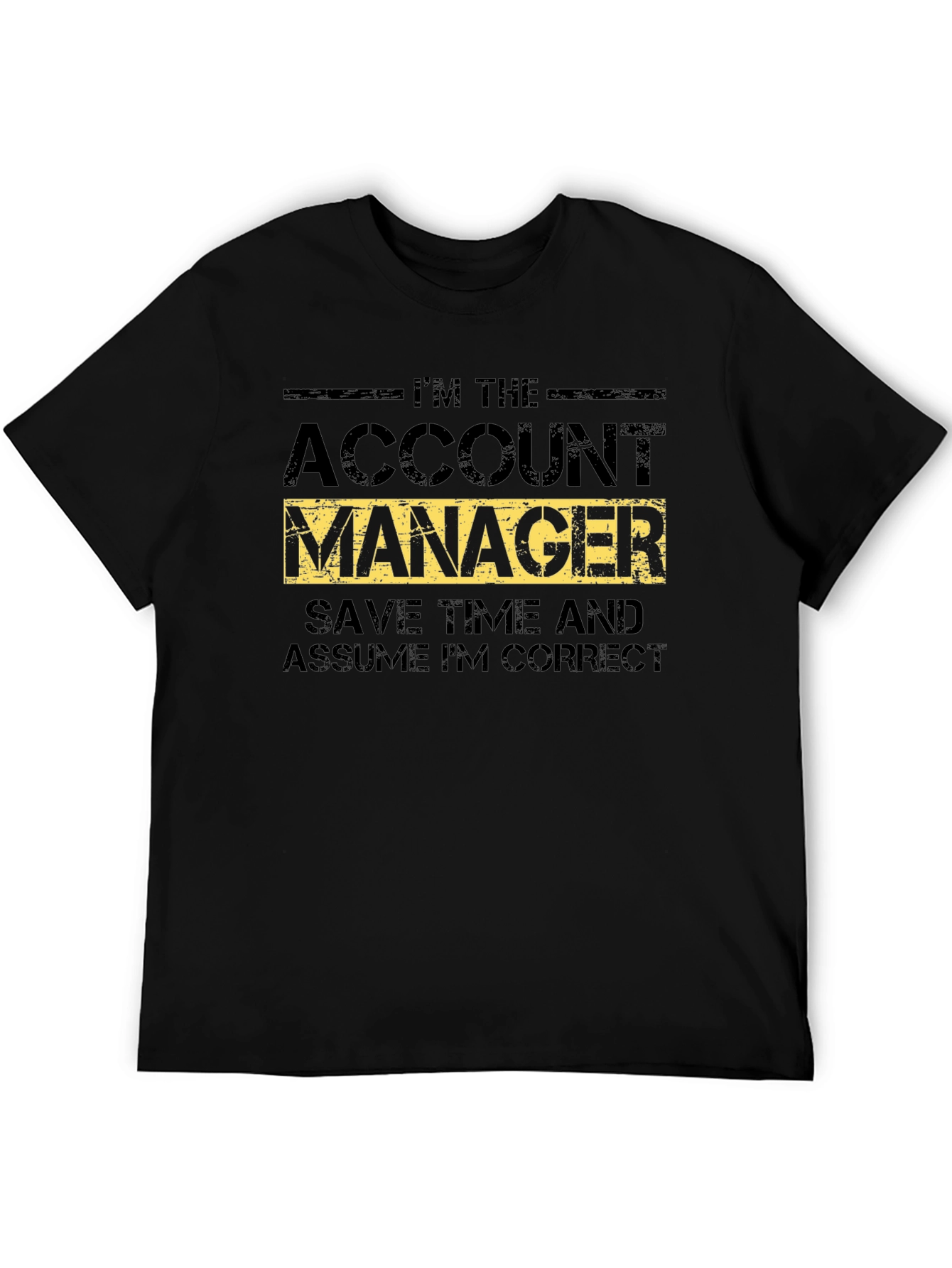 Account Manager Humor T-Shirt