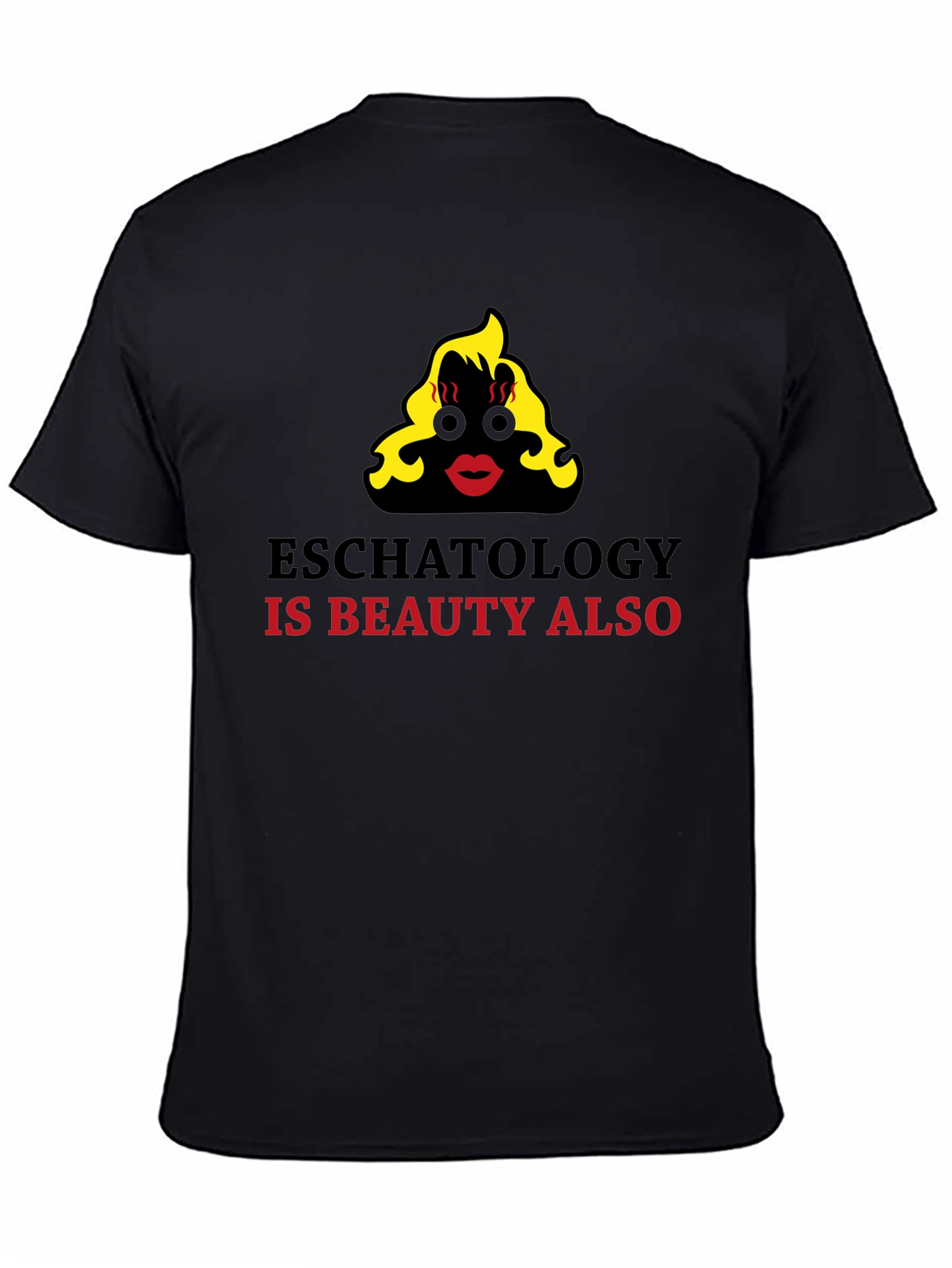 Eschatology is Beauty Funny Graphic T-Shirt