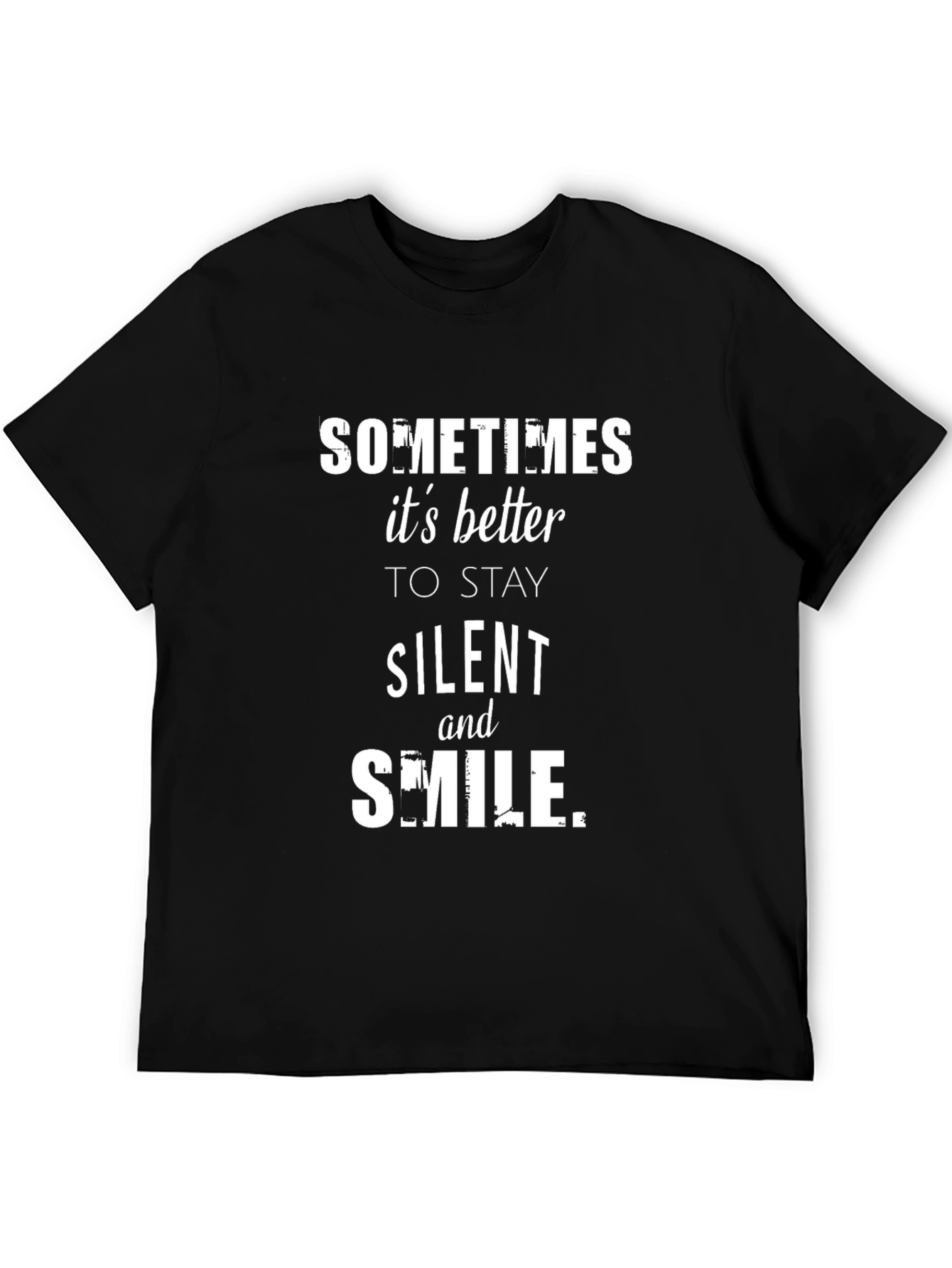 Sometimes Its Better to Stay Silent T-Shirt