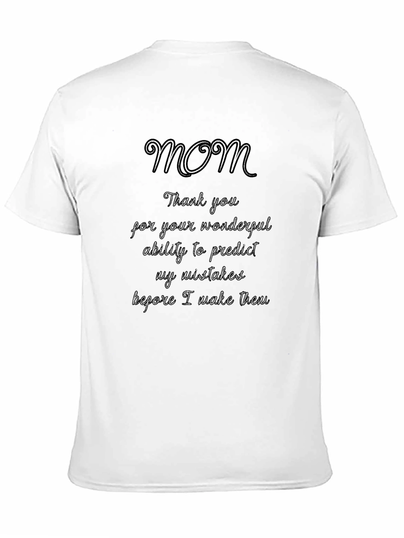 Funny Mom T-Shirt - Predicts My Mistakes