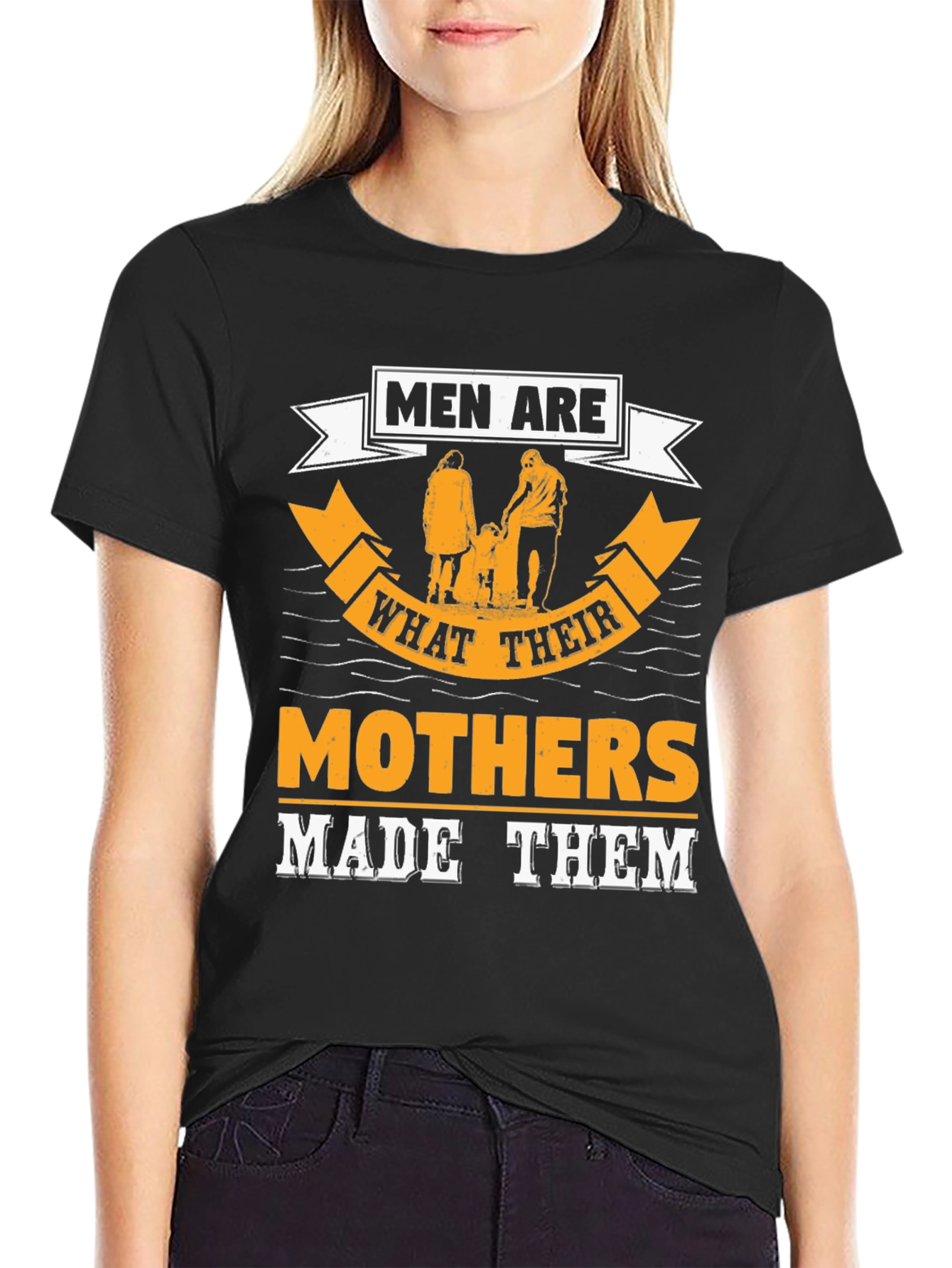 Men Are What Their Mothers Made Them Graphic Tee
