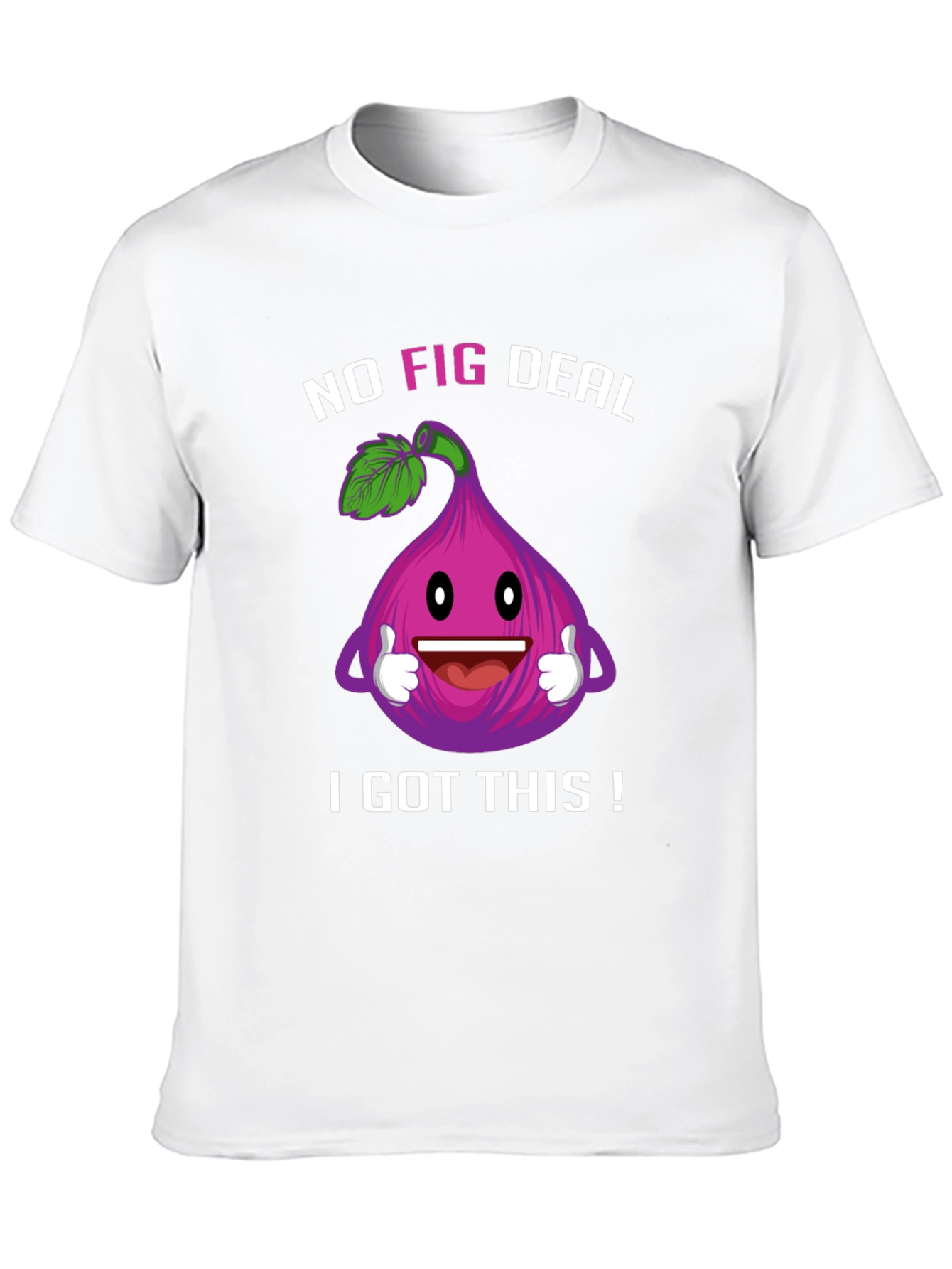 Funny No Fig Deal T-Shirt
