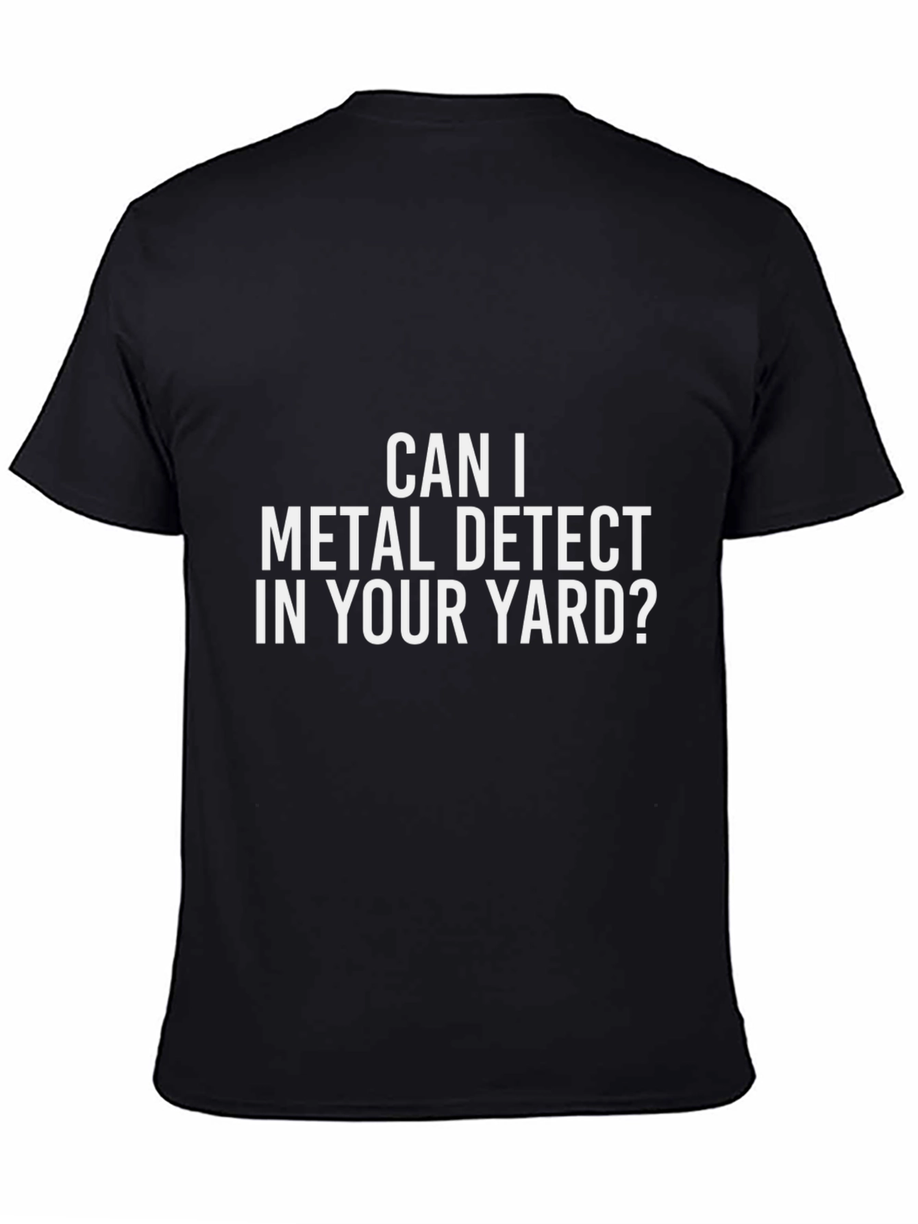 Metal Detecting Humor T-Shirt - Yard Permission