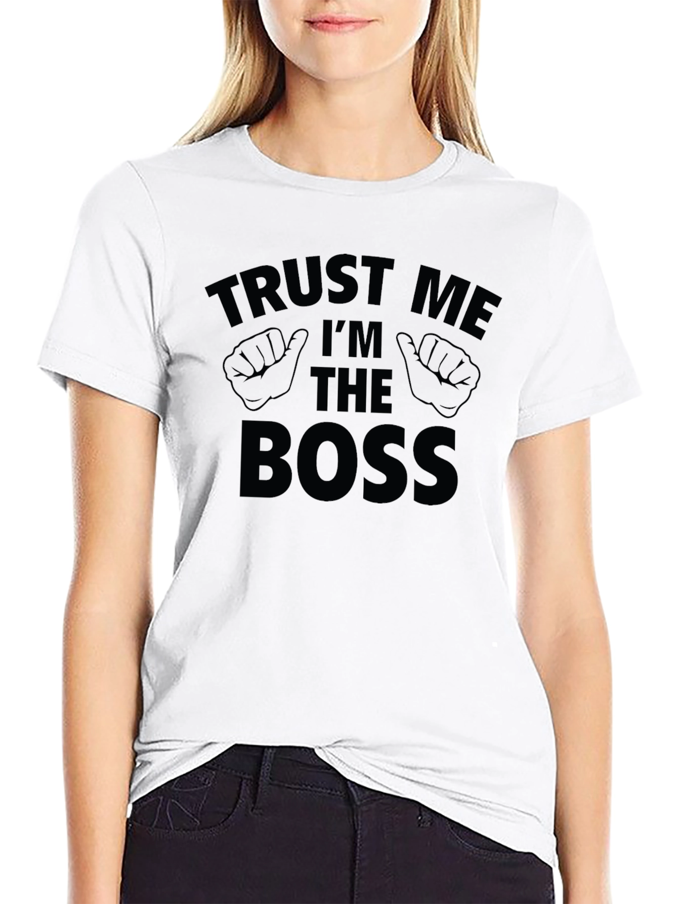 Trust Me Im The Boss T-Shirt