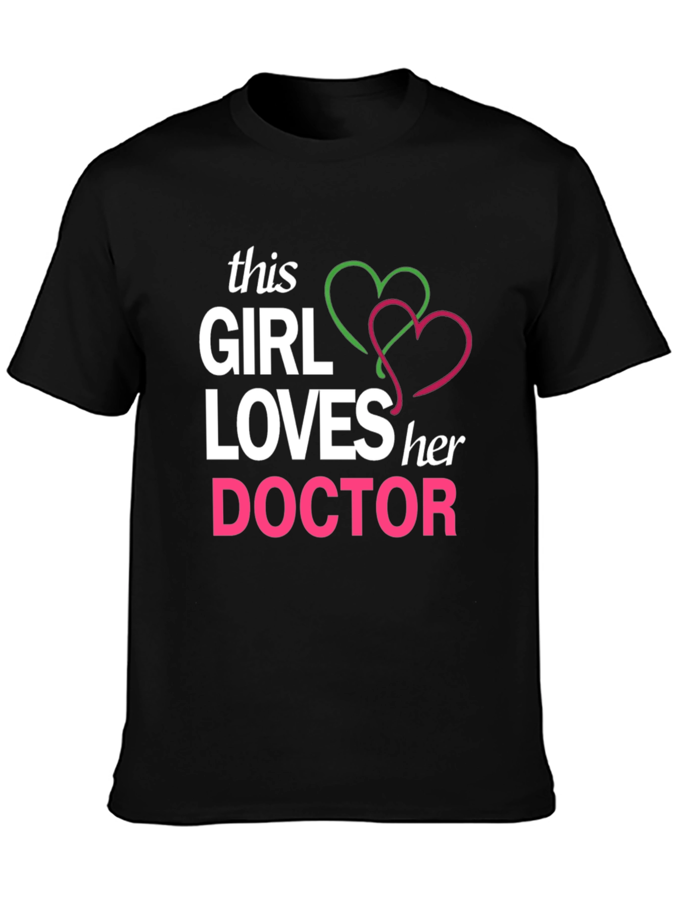 Girl Loves Her Doctor T-Shirt