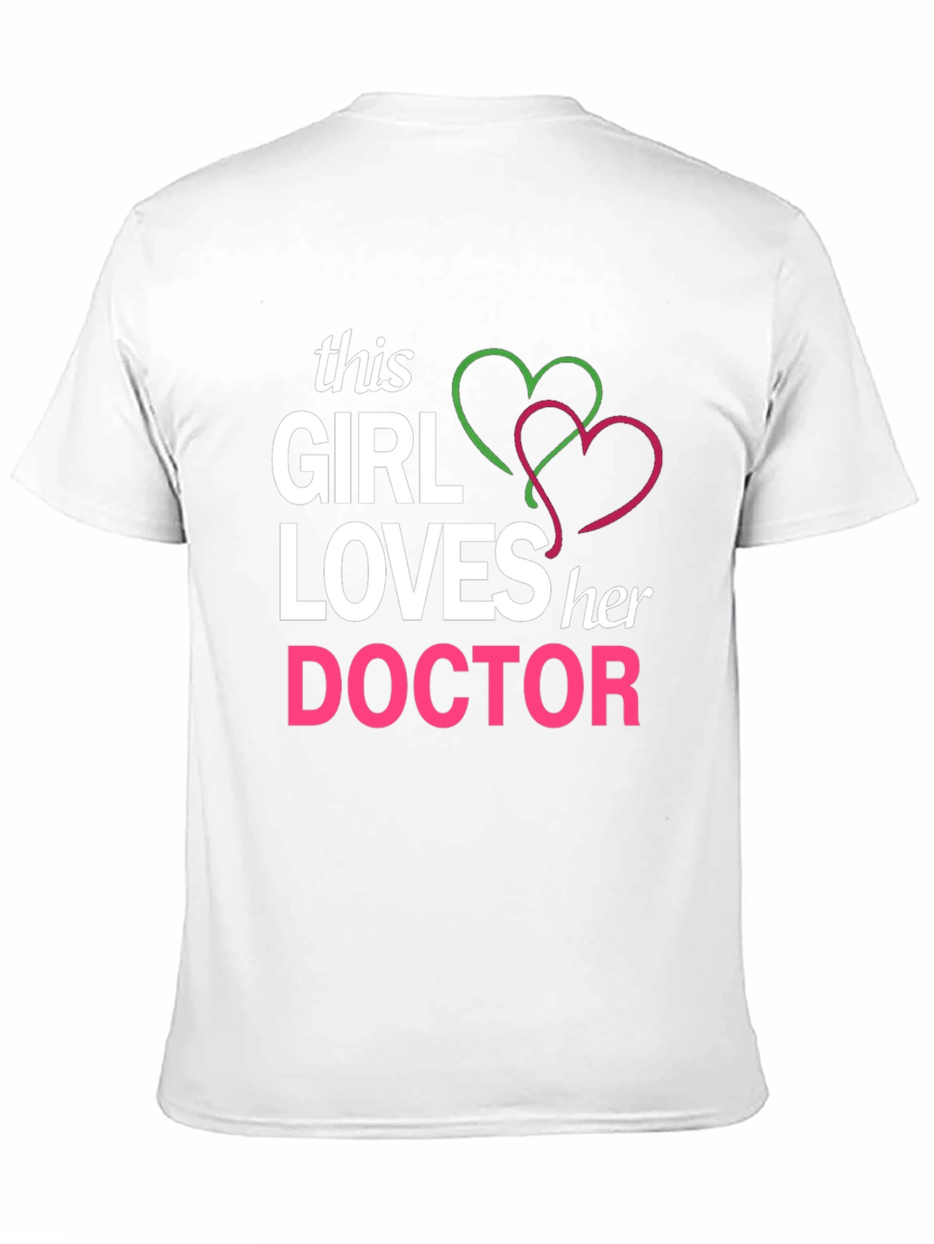 Girl Loves Her Doctor T-Shirt