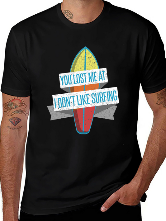 Funny You Lost Me at Surfing Graphic T-Shirt