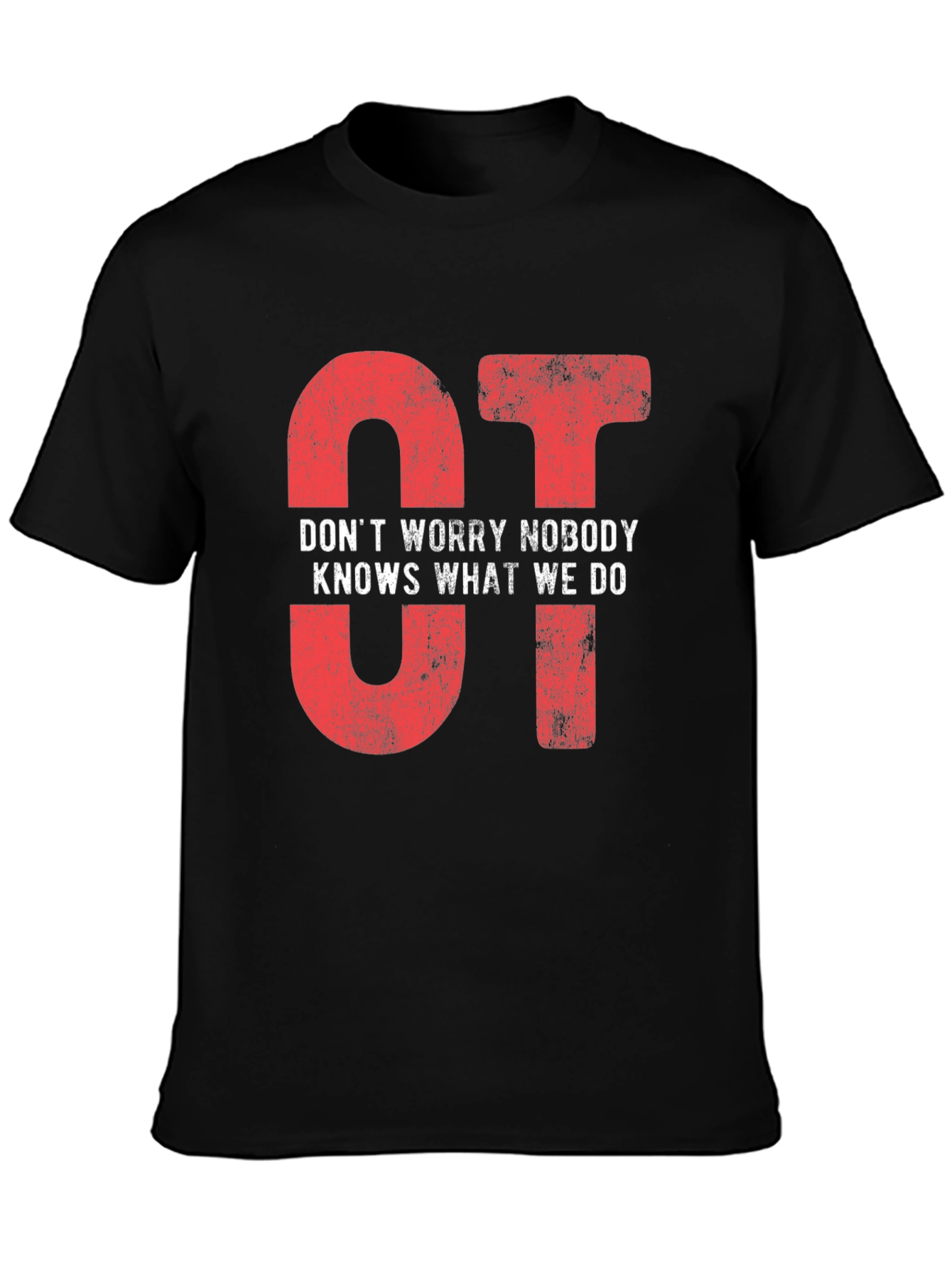 Funny OT Occupational Therapy T-Shirt