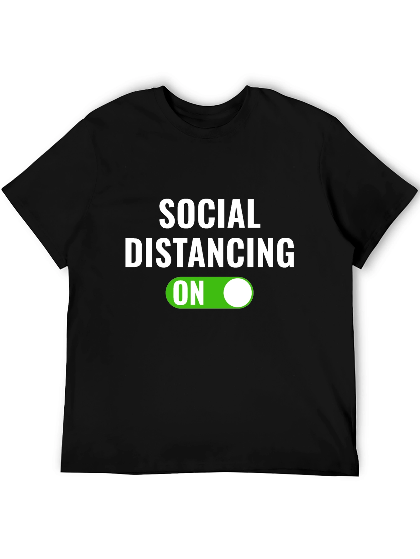 Social Distancing ON T-Shirt - Funny Graphic Tee