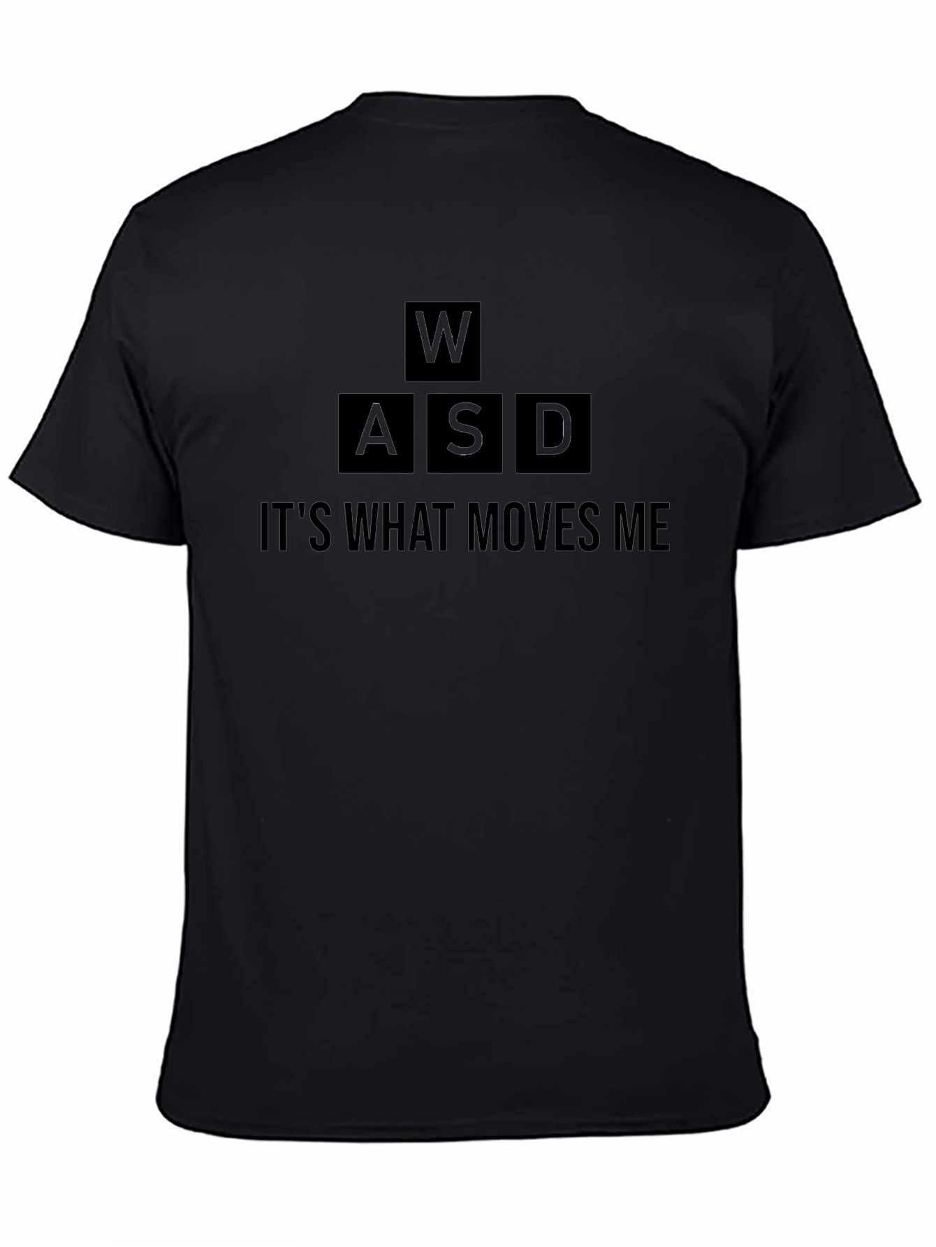 Gaming WASD T-Shirt - Its What Moves Me