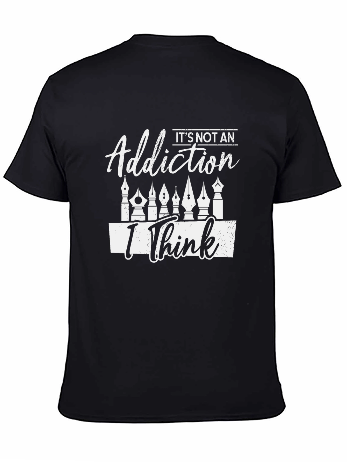 Addiction I Think Graphic T-Shirt