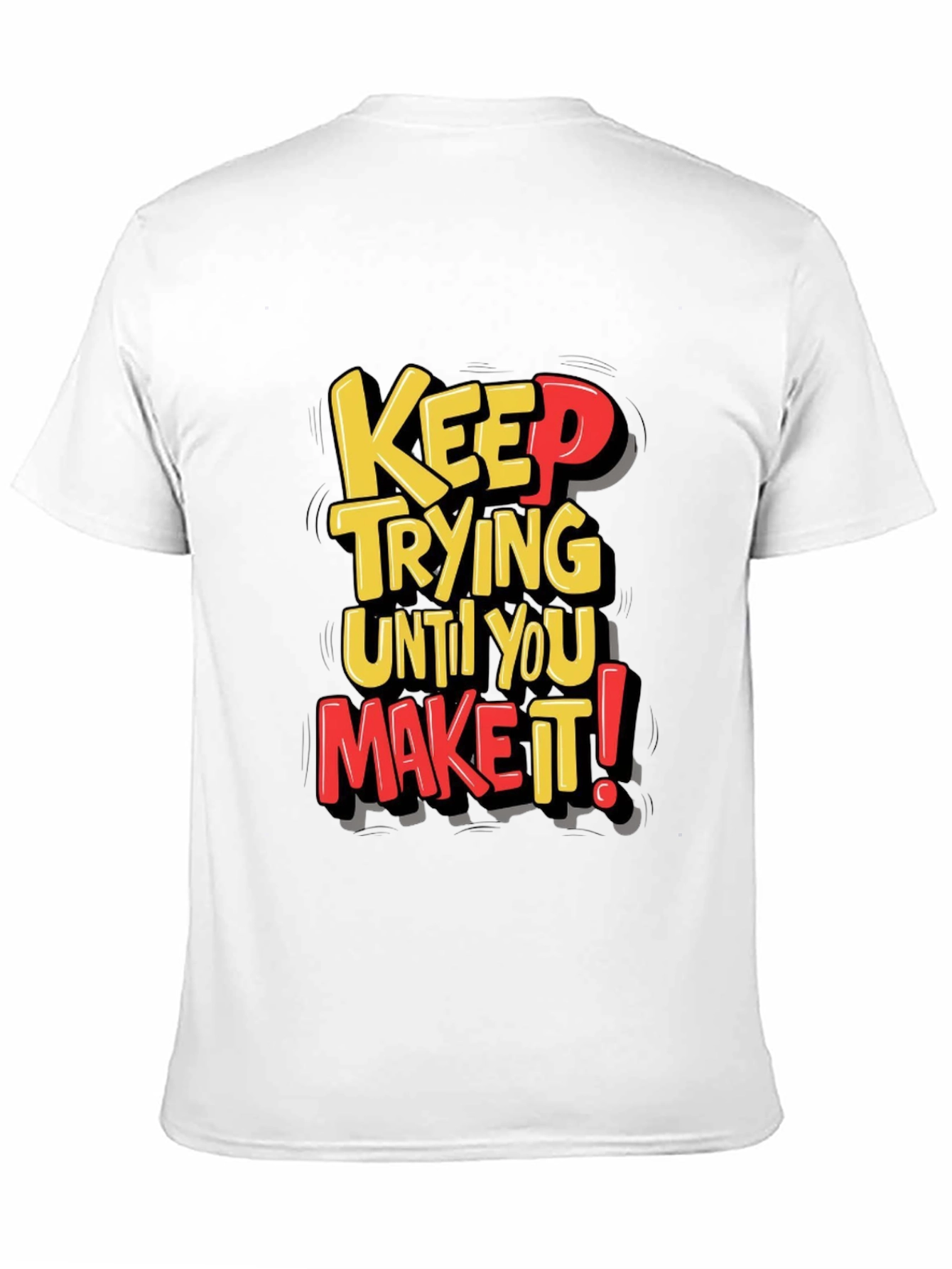 Motivational Keep Trying T-Shirt