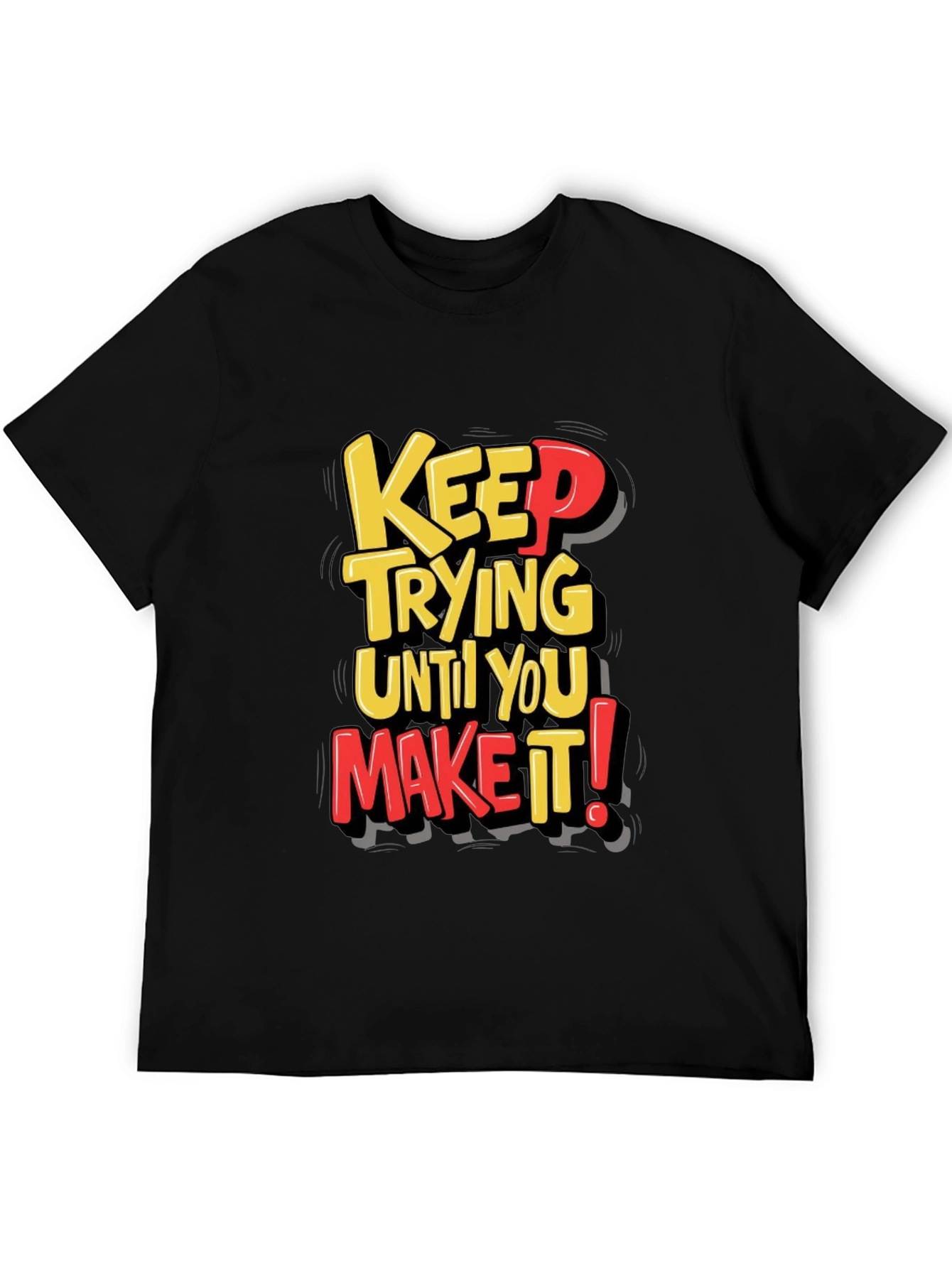 Motivational Keep Trying T-Shirt