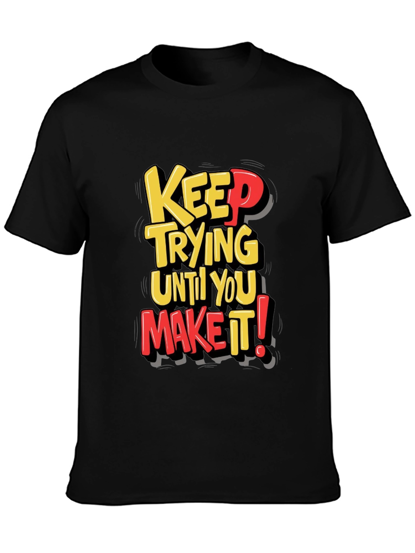 Motivational Keep Trying T-Shirt